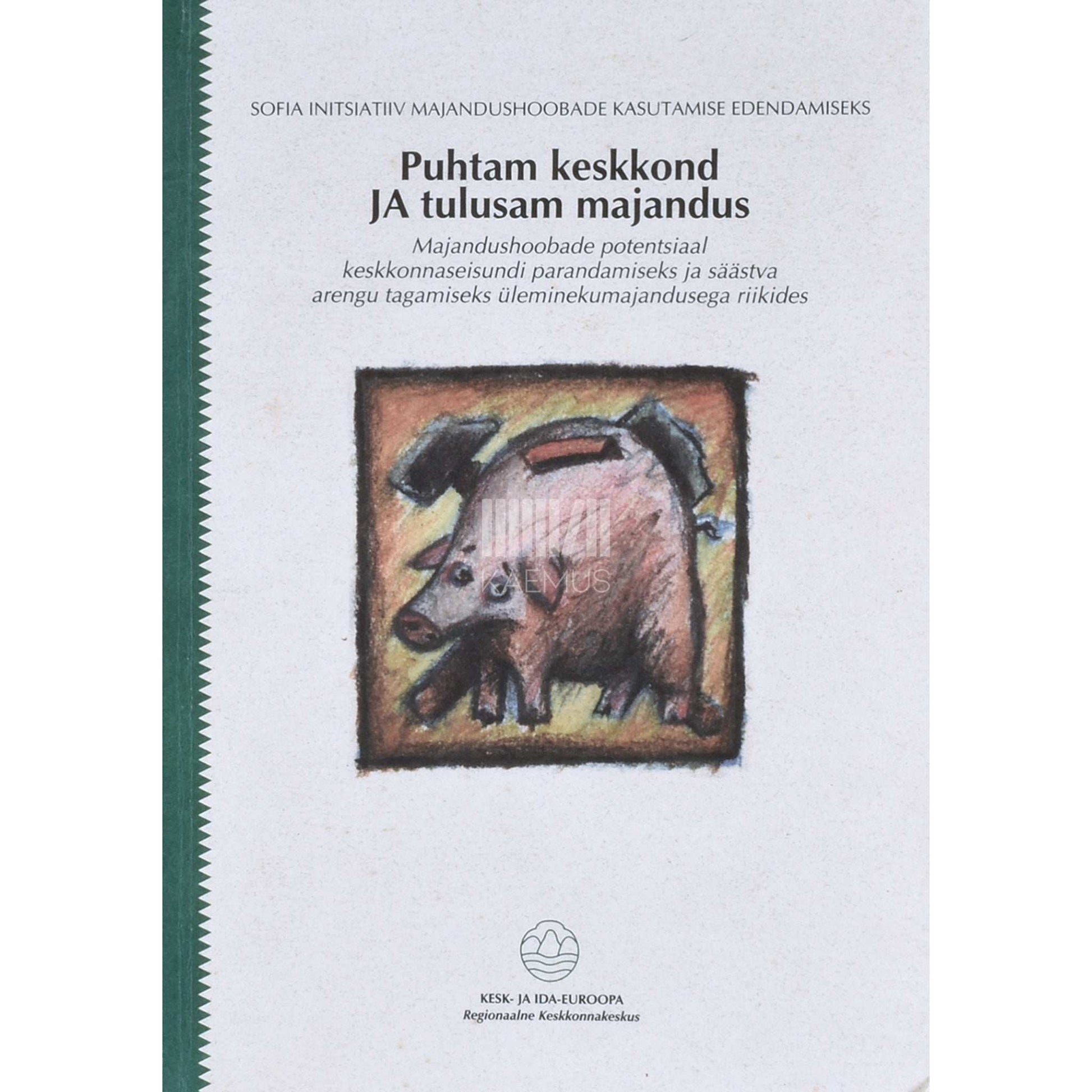 ... - Puhtam keskkond ja tulusam majandus