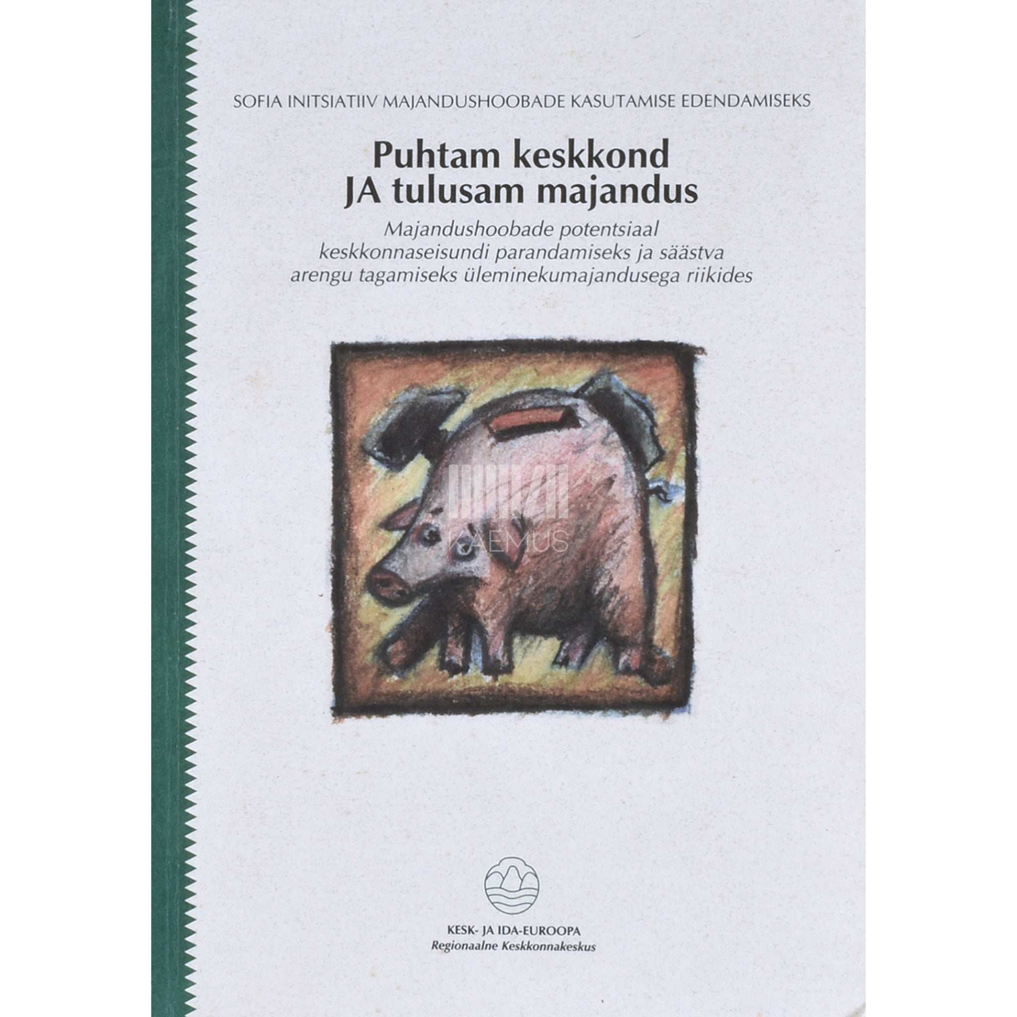 ... Puhtam keskkond ja tulusam majandus