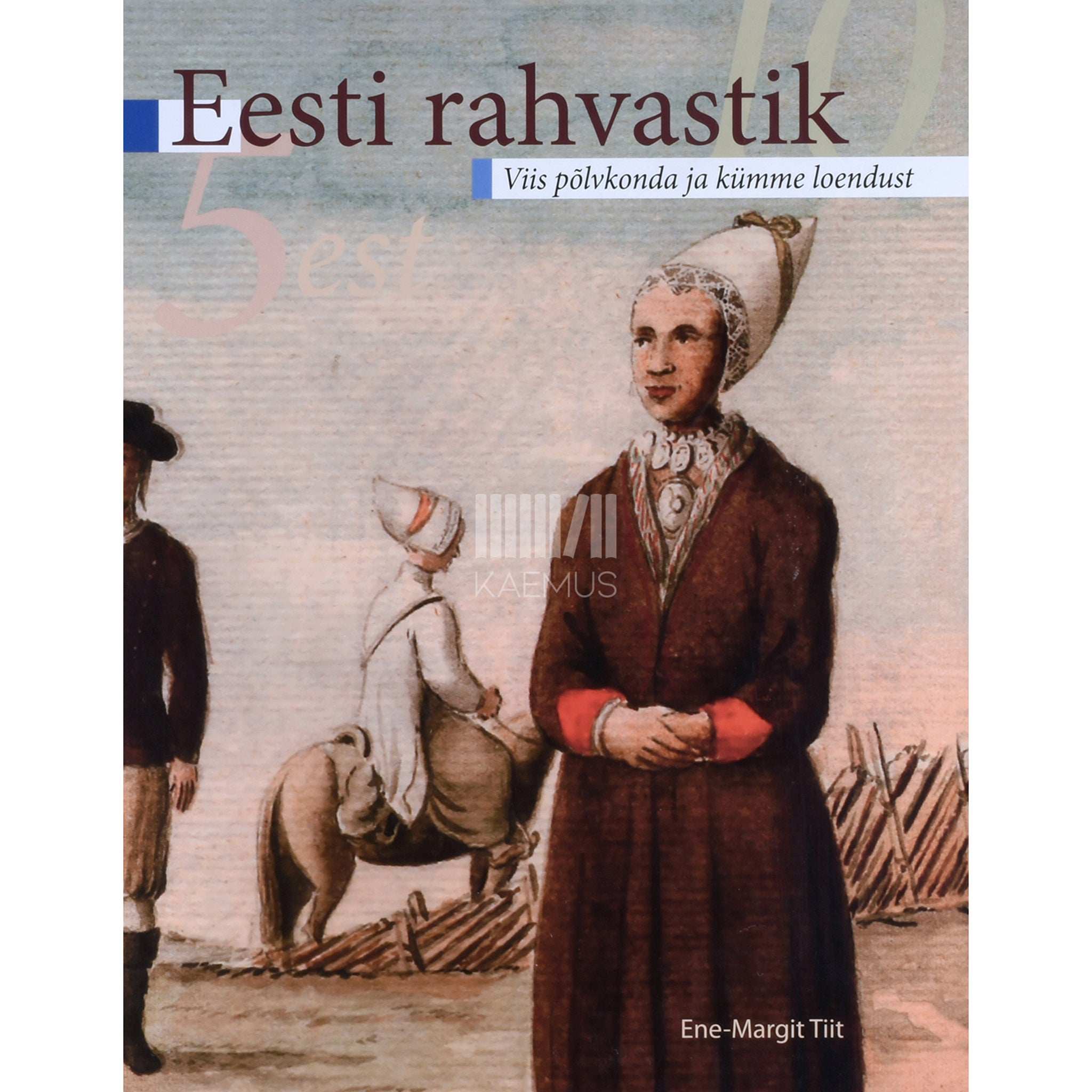 Ene-Margit Tiit Eesti rahvastik. Viis põlvkonda ja kümme loendust