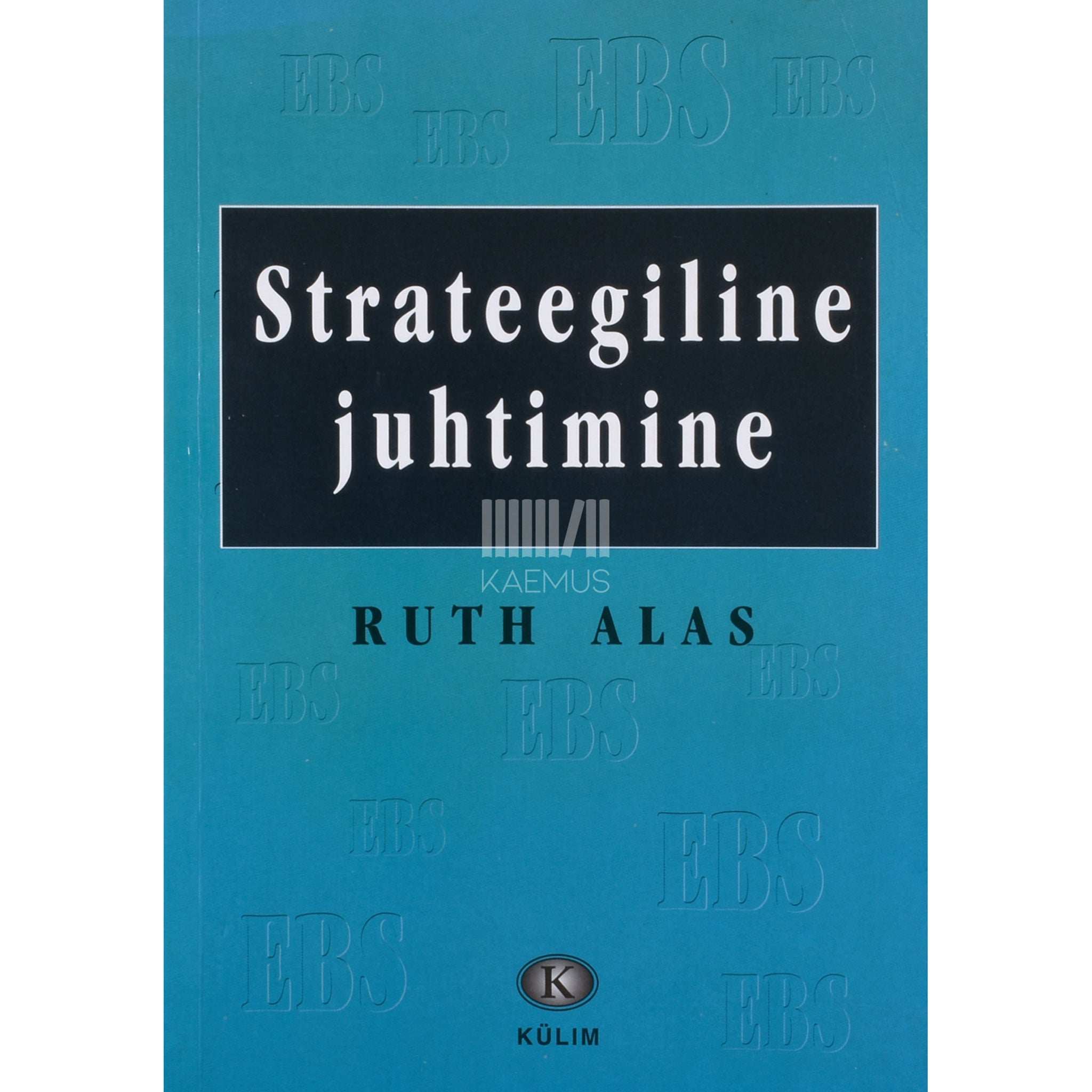 Ruth Alas Strateegiline juhtimine