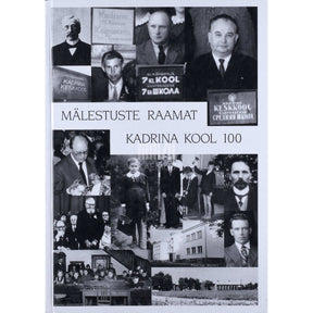 ... Mälestuste raamat. Kadrina kool 100