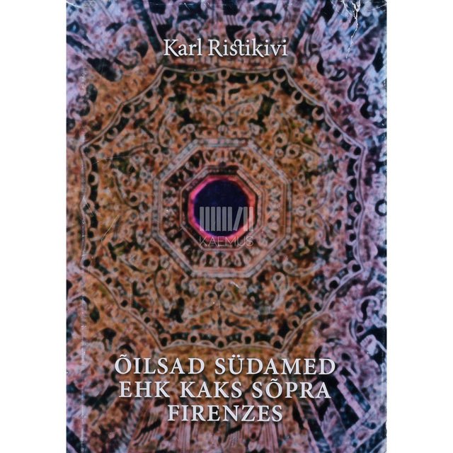 Karl Ristikivi - Õilsad südamed ehk Kaks sõpra Firenzes