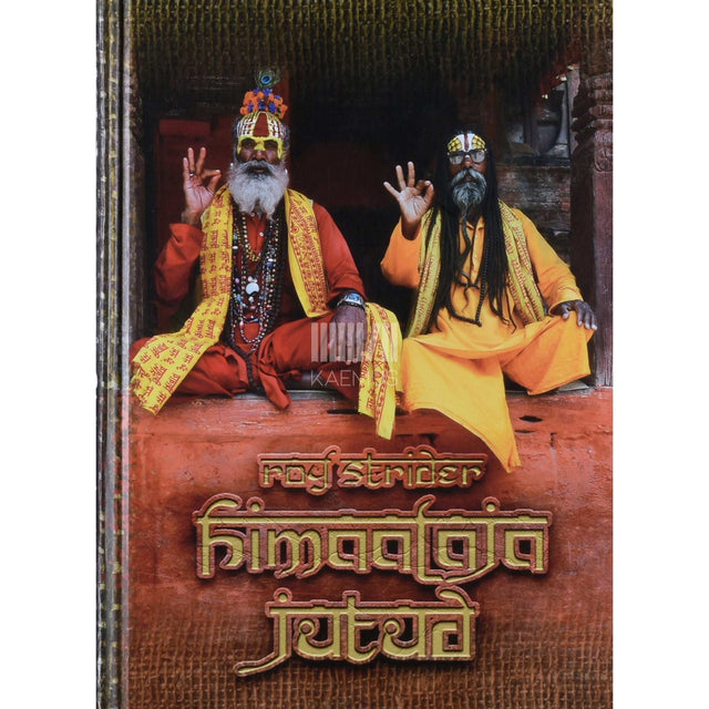 Roy Strider - Himaalaja jutud. Fort Kochi - Majnu Ka Tilla - Kathmandu…