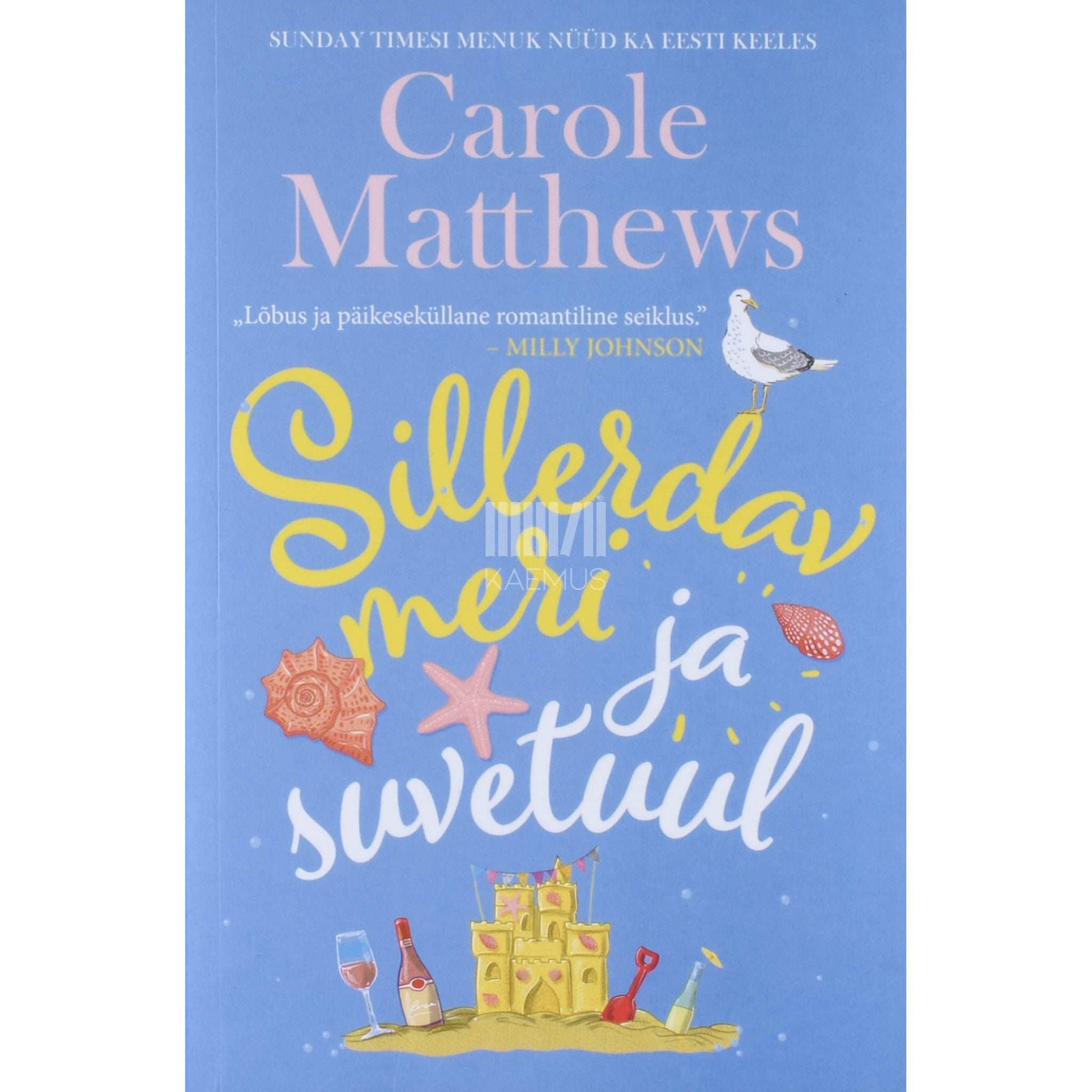 Carole Matthews - Sillerdav meri ja suvetuul