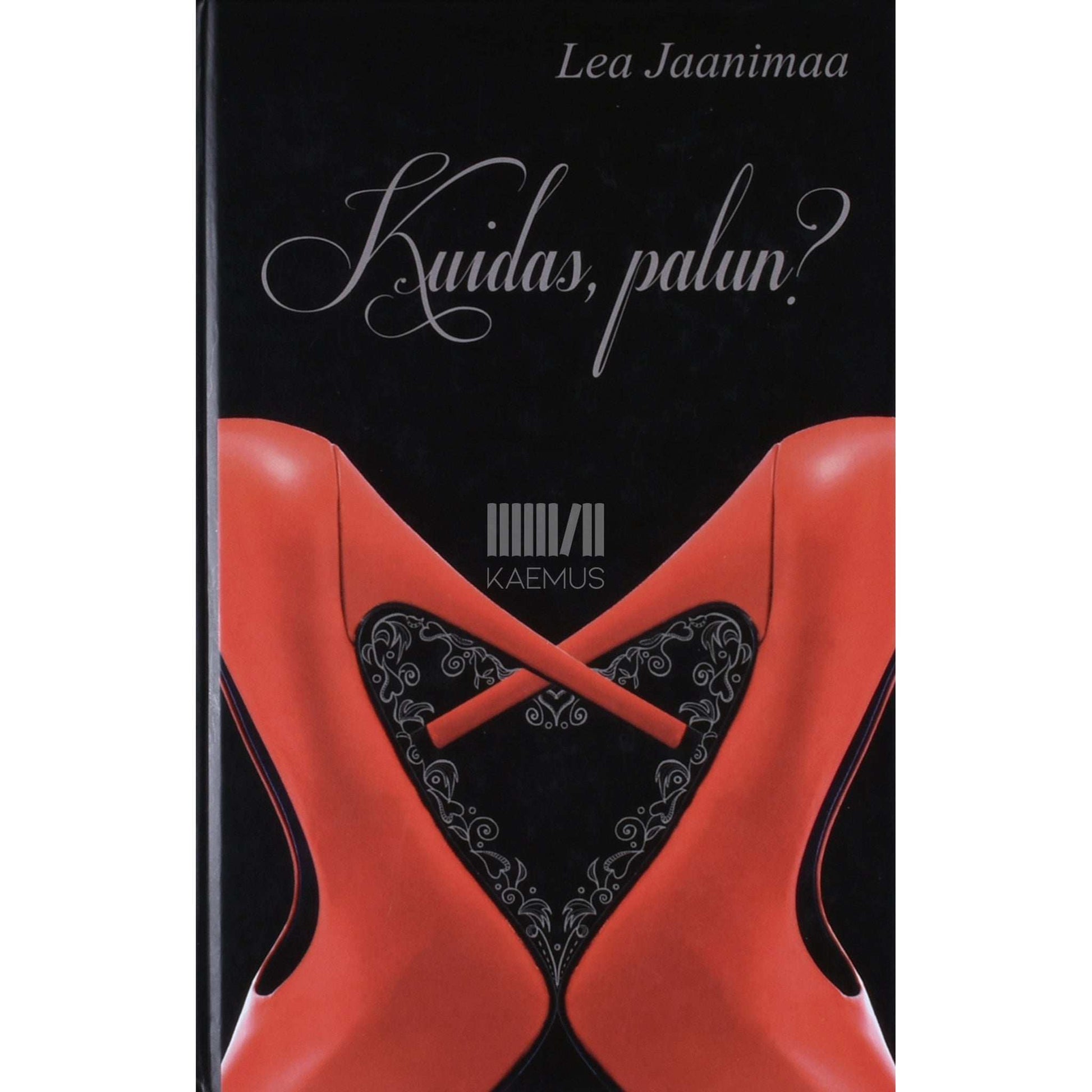 Lea Jaanimaa - Kuidas, palun?