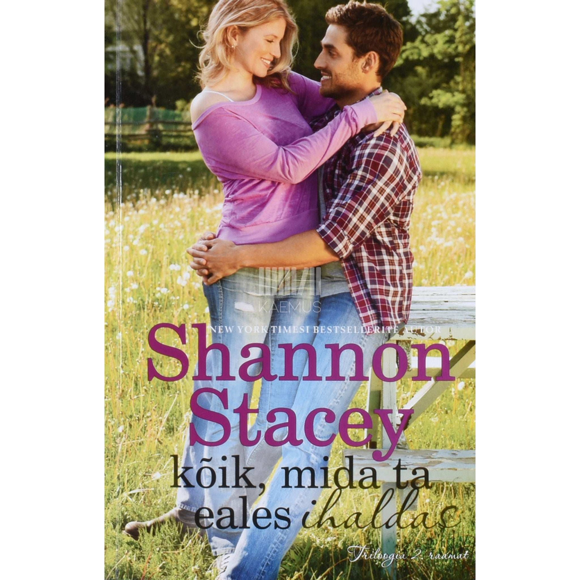 Shannon Stacey - Kõik, mida ta eales ihaldas 2. osa