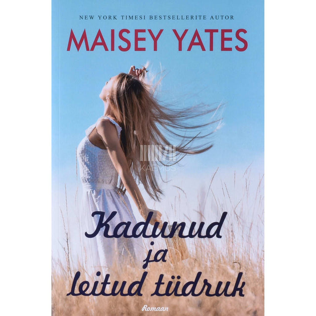Maisey Yates - Kadunud ja leitud tüdruk