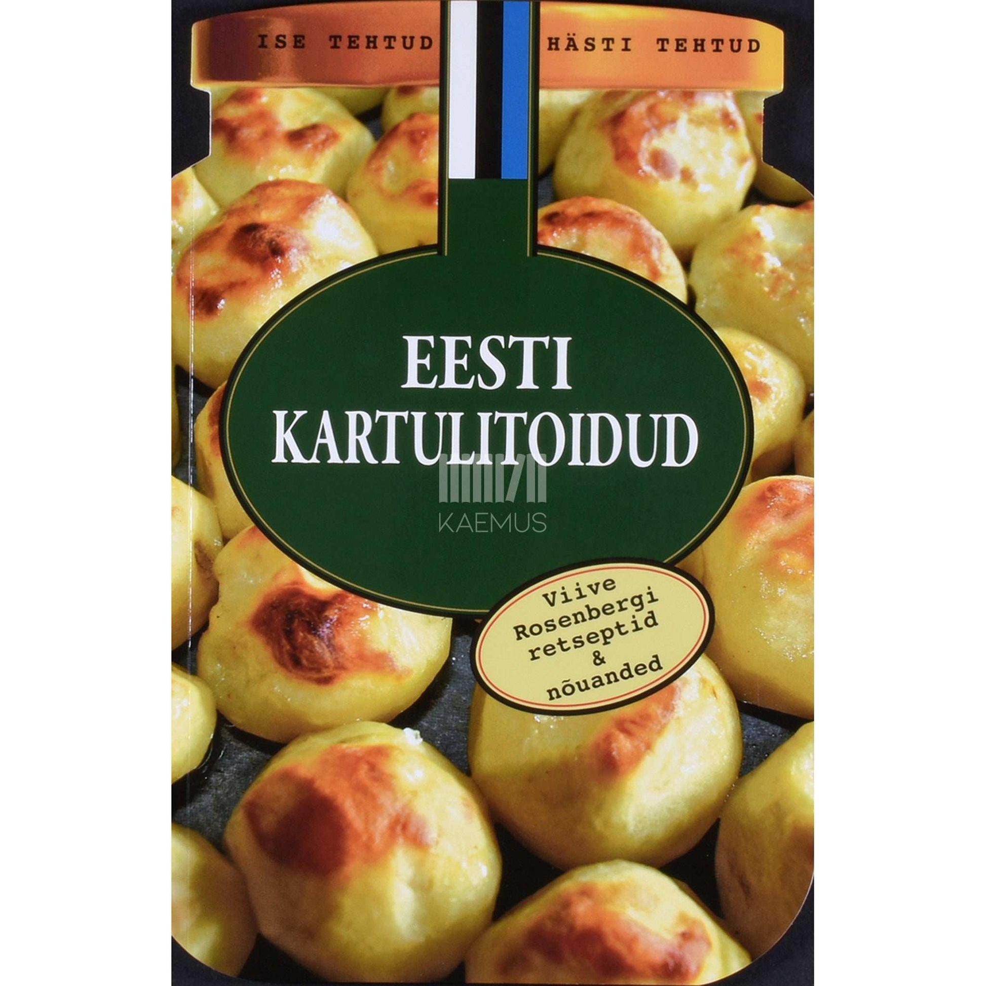 Viive Rosenberg - Eesti kartulitoidud. Viive Rosenbergi retseptid & nõuanded