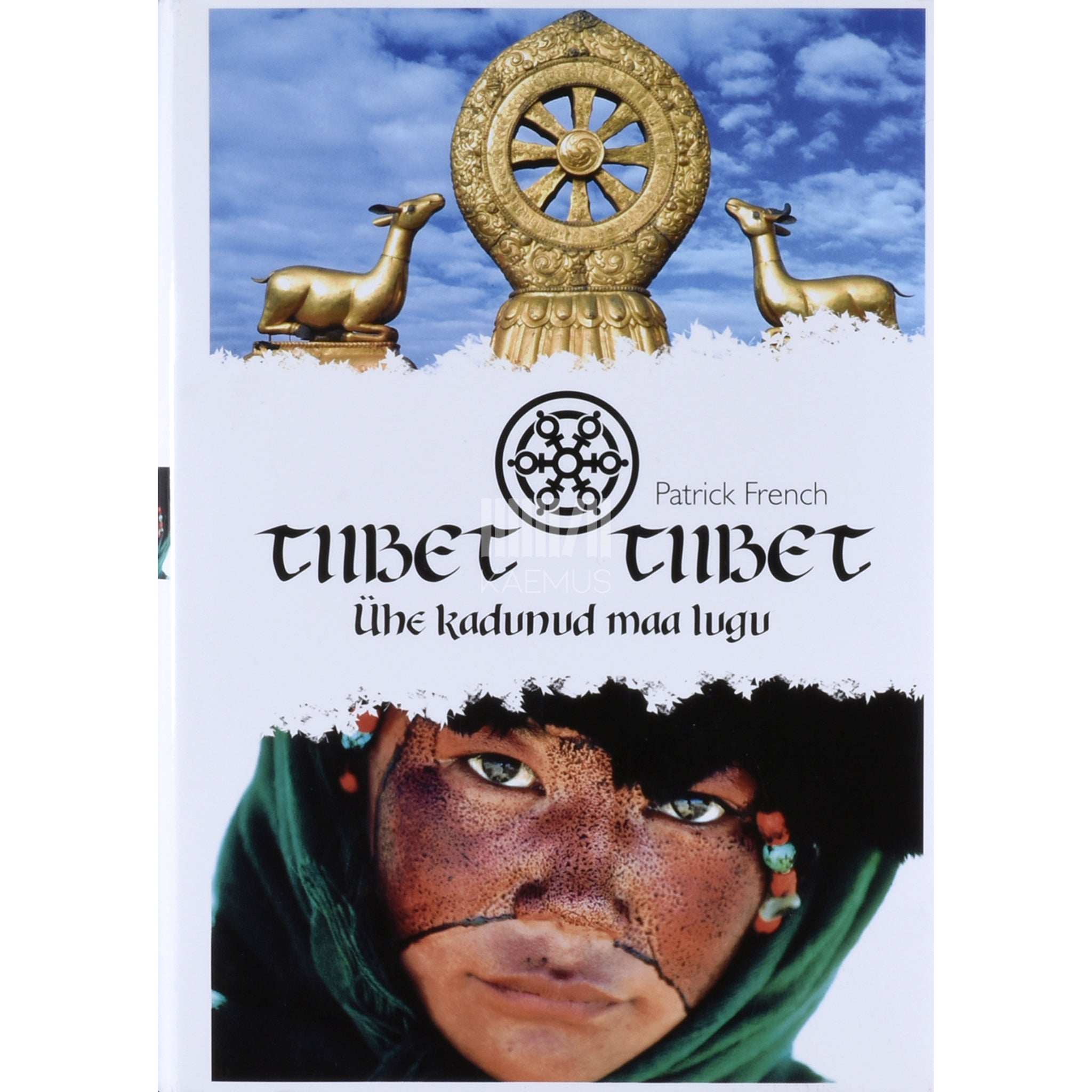 Patrick French - Tiibet, Tiibet. Ühe kadunud maa lugu