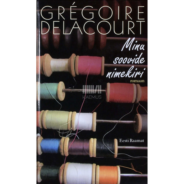 Grégoire Delacourt - Minu soovide nimekiri