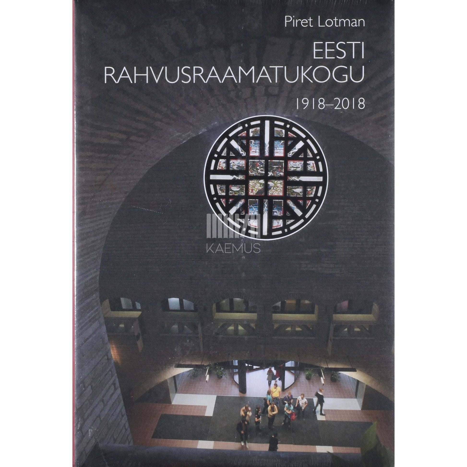 Piret Lotman - Eesti Rahvusraamatukogu 1918-2018