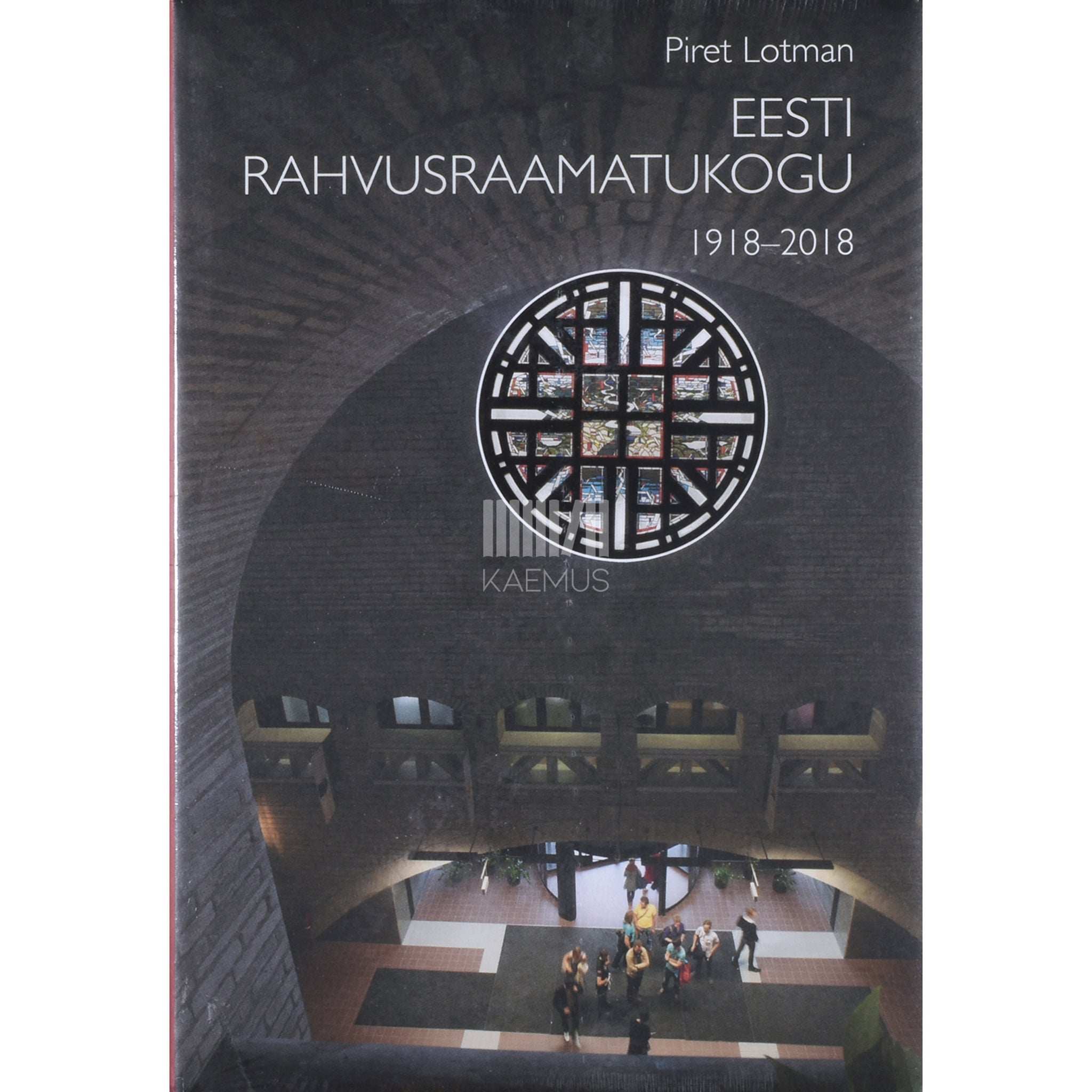 Piret Lotman Eesti Rahvusraamatukogu 1918-2018