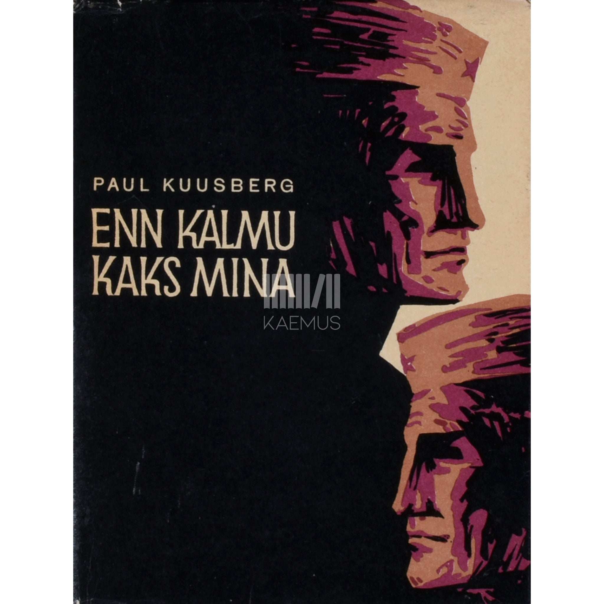 Paul Kuusberg Enn Kalmu kaks mina. Inimesed sõdurisinelis