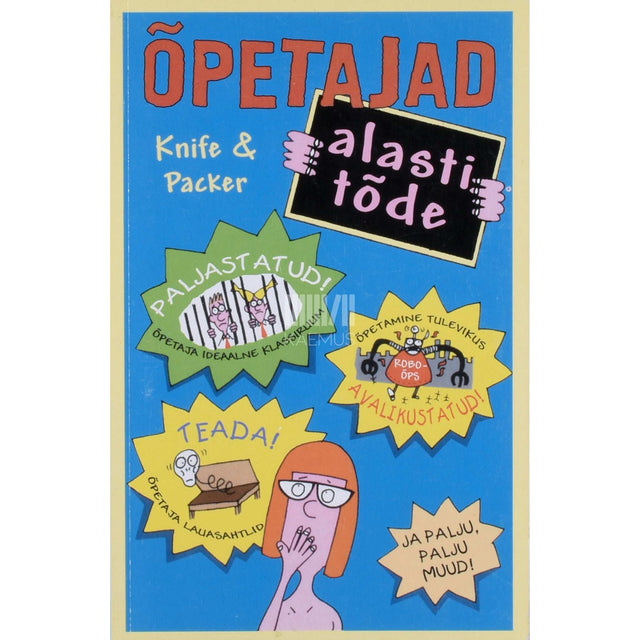 Knife & Packer - Õpetajad. Alasti tõde