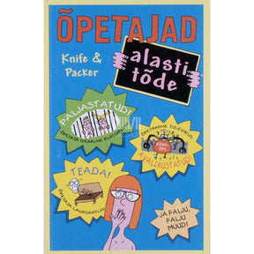 Knife & Packer Õpetajad. Alasti tõde