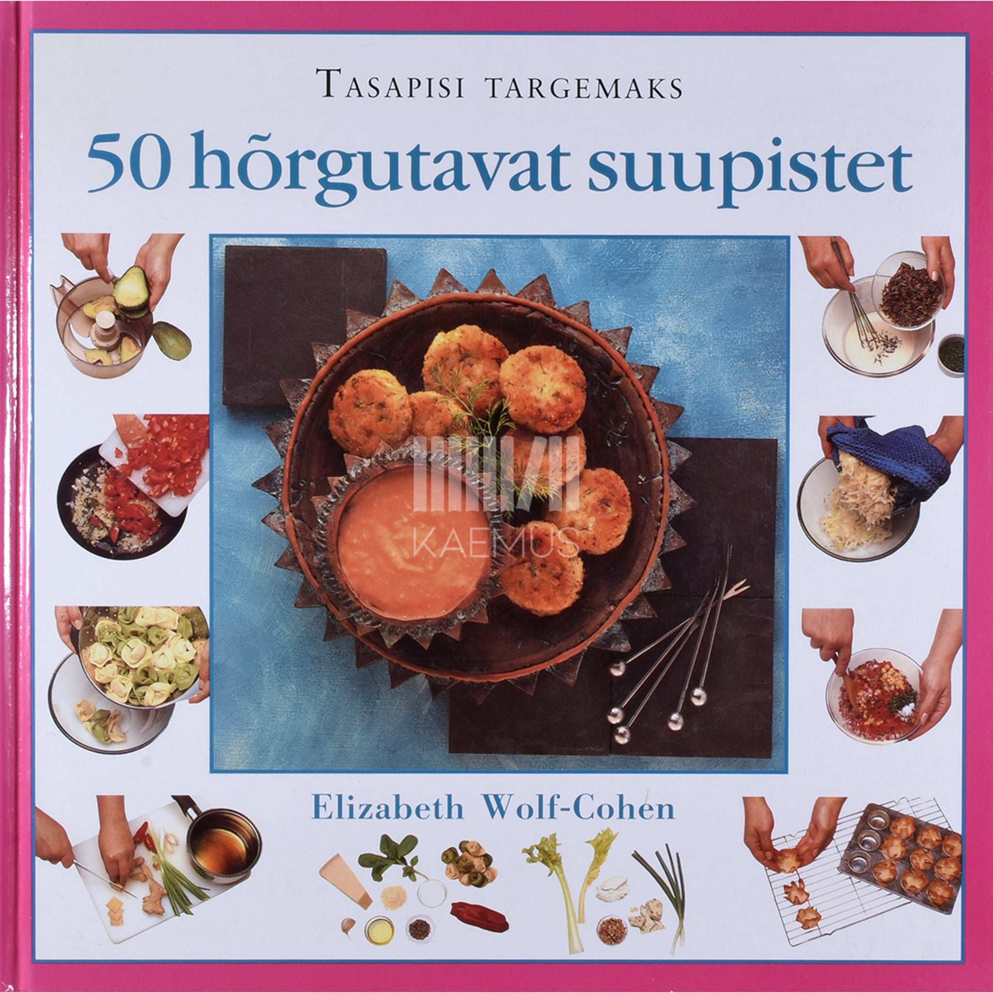 Elizabeth Wolf-Cohen 50 hõrgutavat suupistet