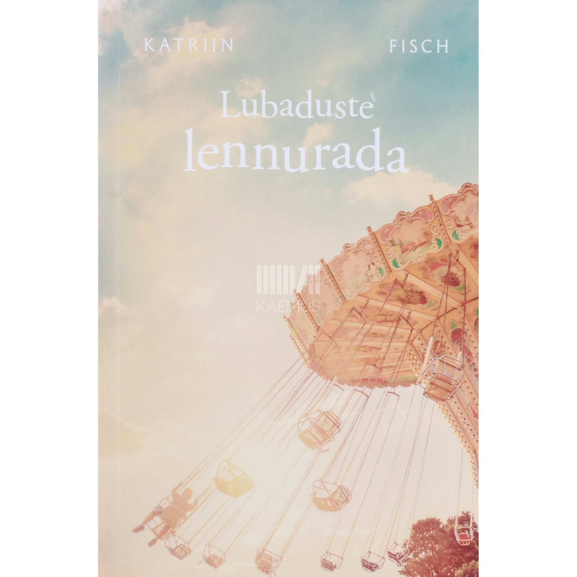 Katriin Fisch - Lubaduste lennurada