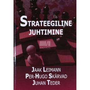Jaak Leimann, Per-Hugo Skärvad, Juhan Teder Strateegiline juhtimine