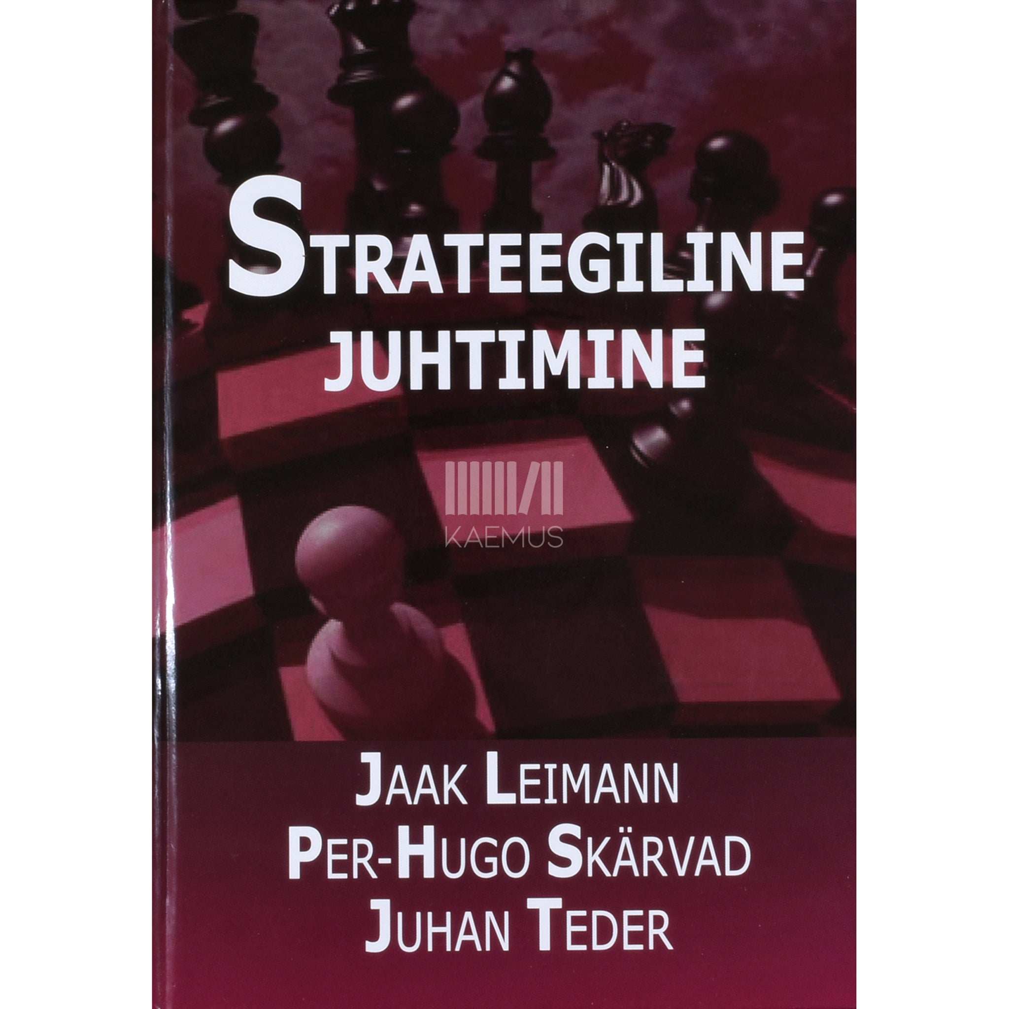 Jaak Leimann, Per-Hugo Skärvad, Juhan Teder Strateegiline juhtimine