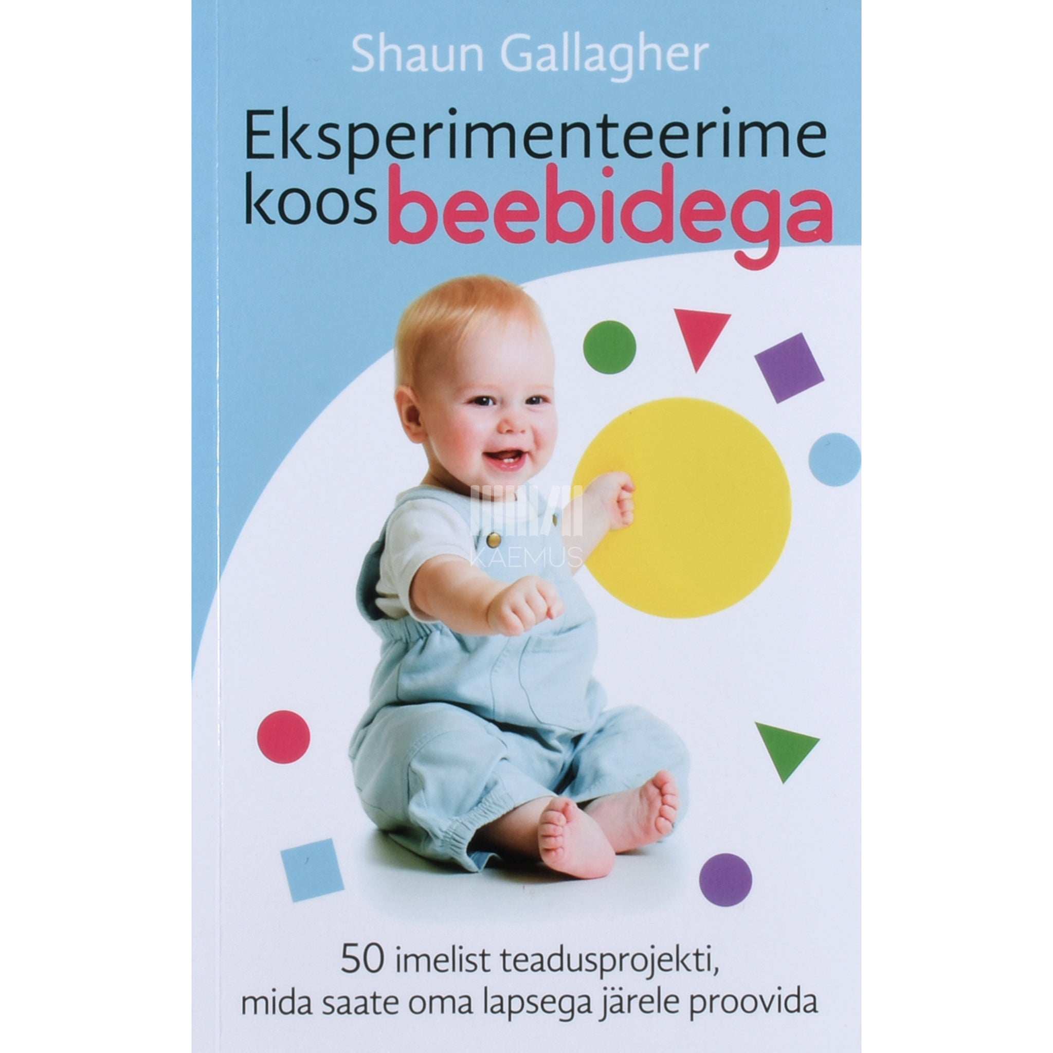 Shaun Gallagher Eksperimenteerime koos beebidega