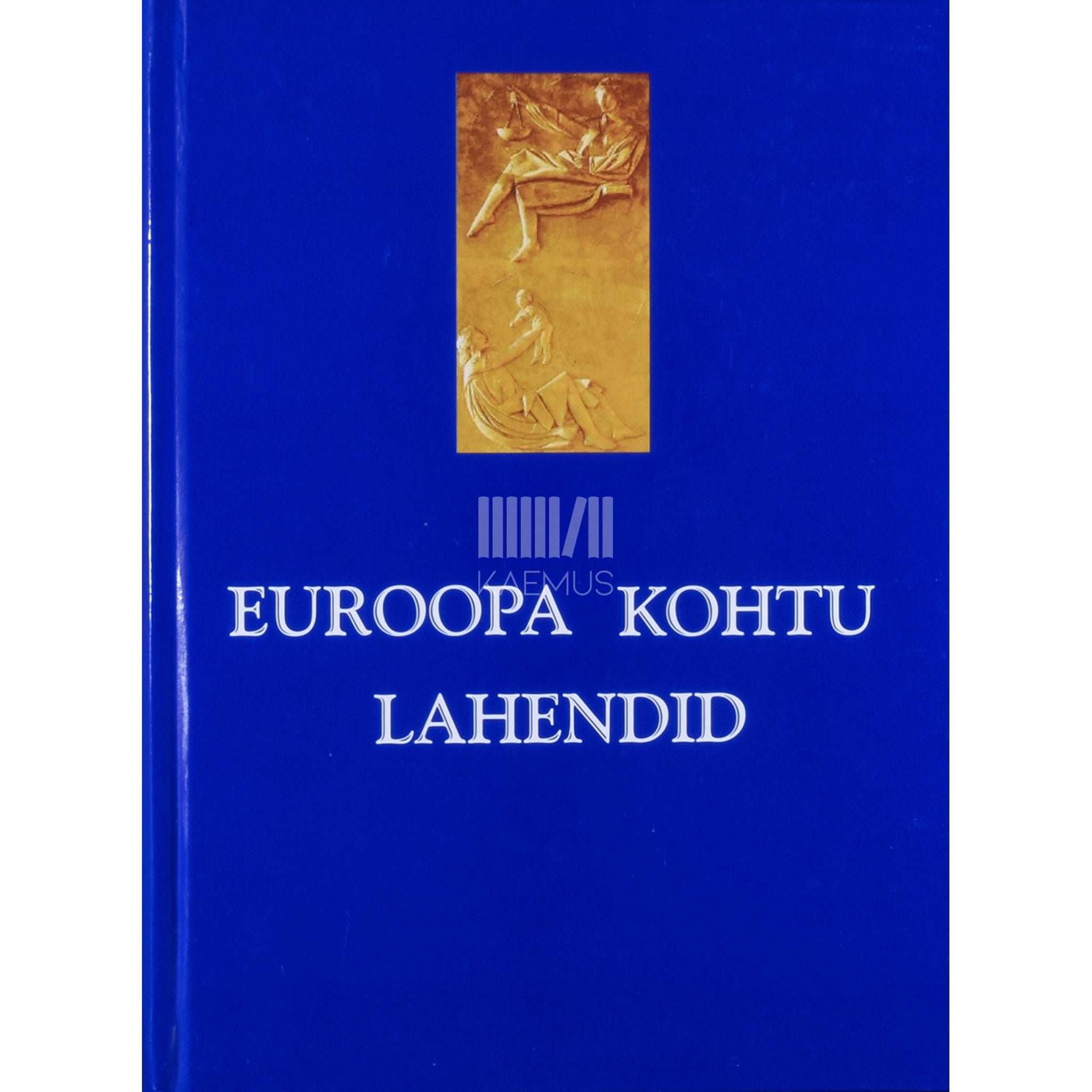 ... Euroopa Kohtu lahendid 1. osa