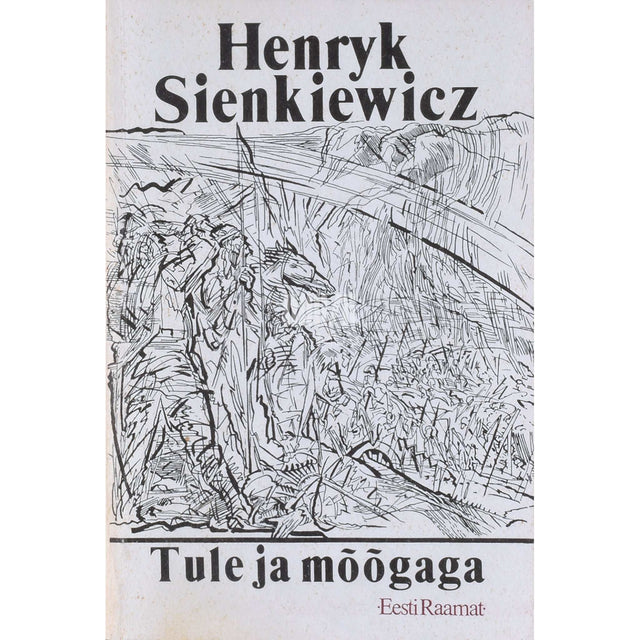 Henryk Sienkiewicz - Tule ja mõõgaga 2. osa