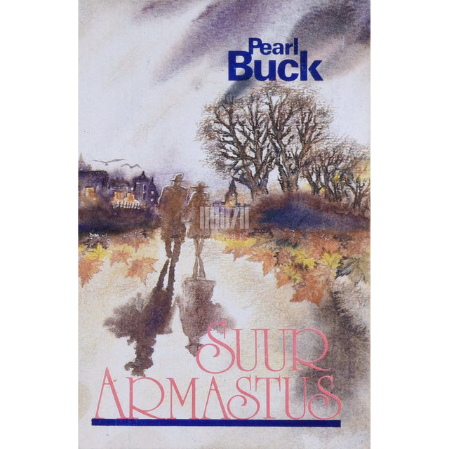 Pearl S. Buck - Suur armastus