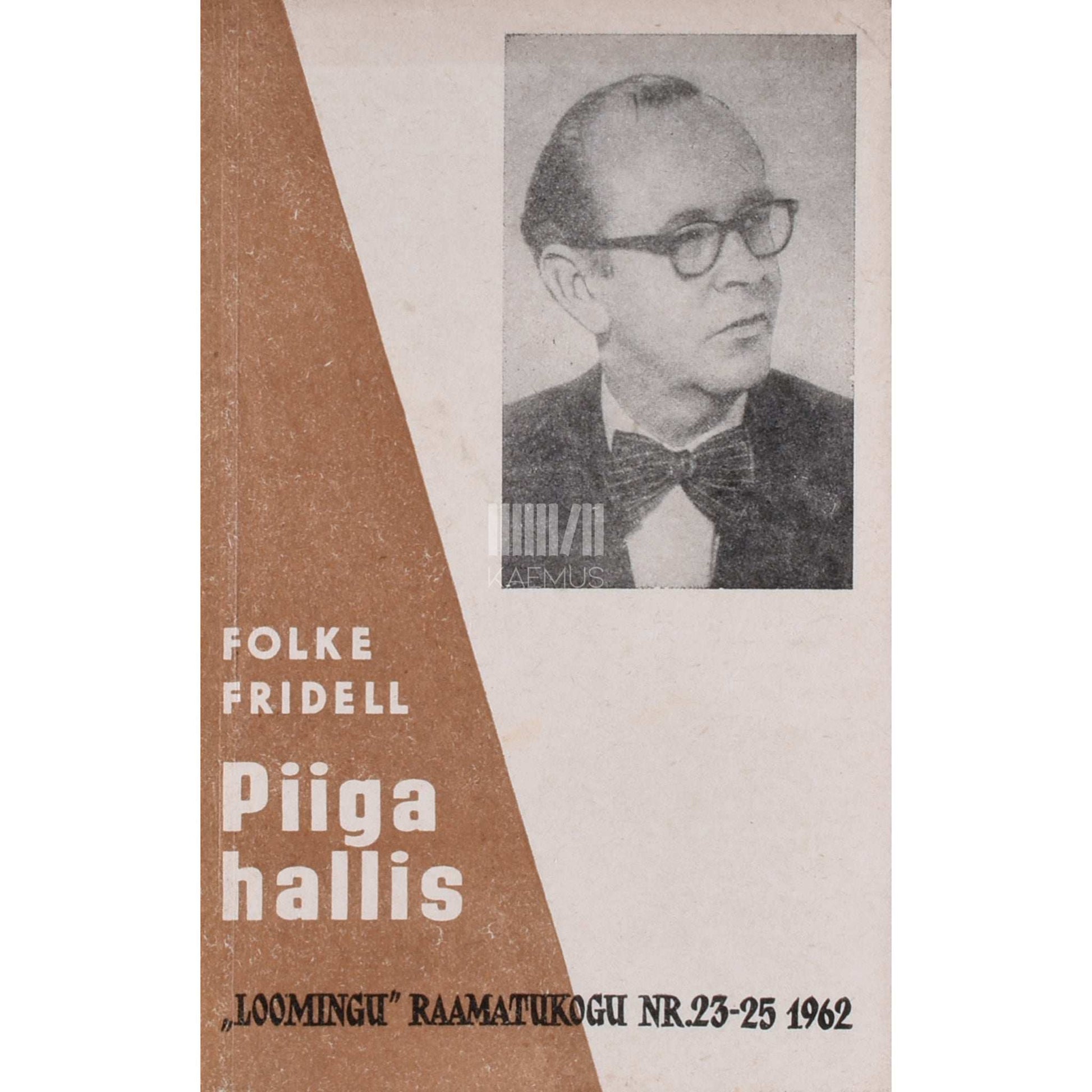 Folke Fridell - Piiga hallis