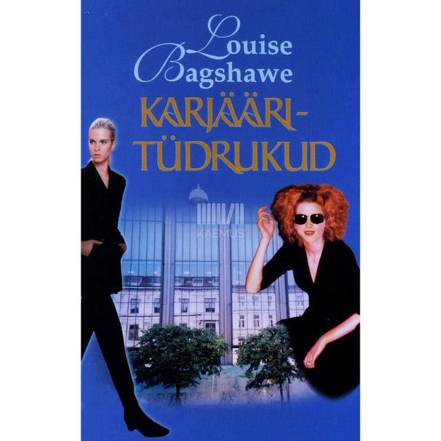 Louise Bagshawe - Karjääritüdrukud