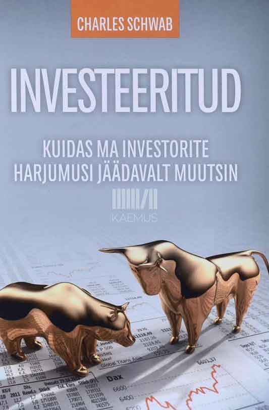 Investeeritud. Kuidas ma investorite harjumusi jäädavalt muutsin - Kaemus