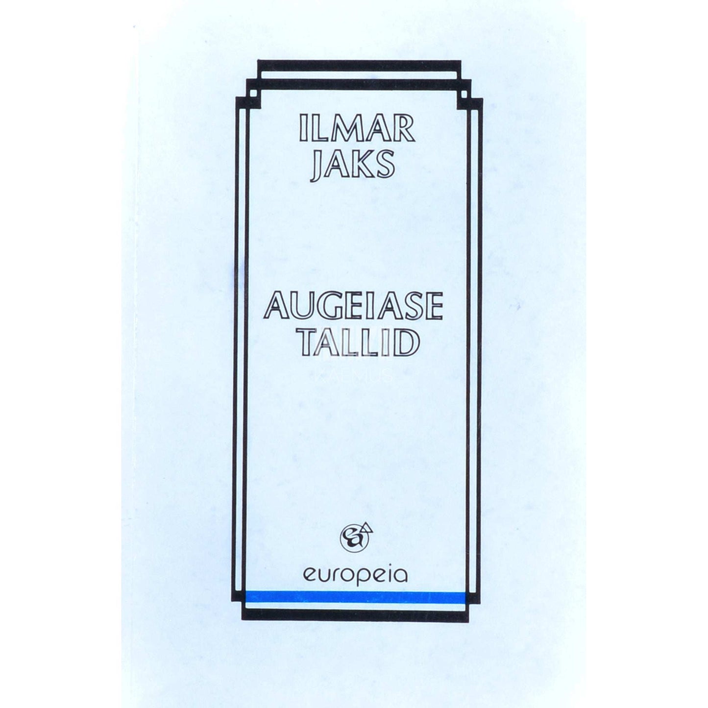 Ilmar Jaks - Augeiase tallid. Keldrist pööningule