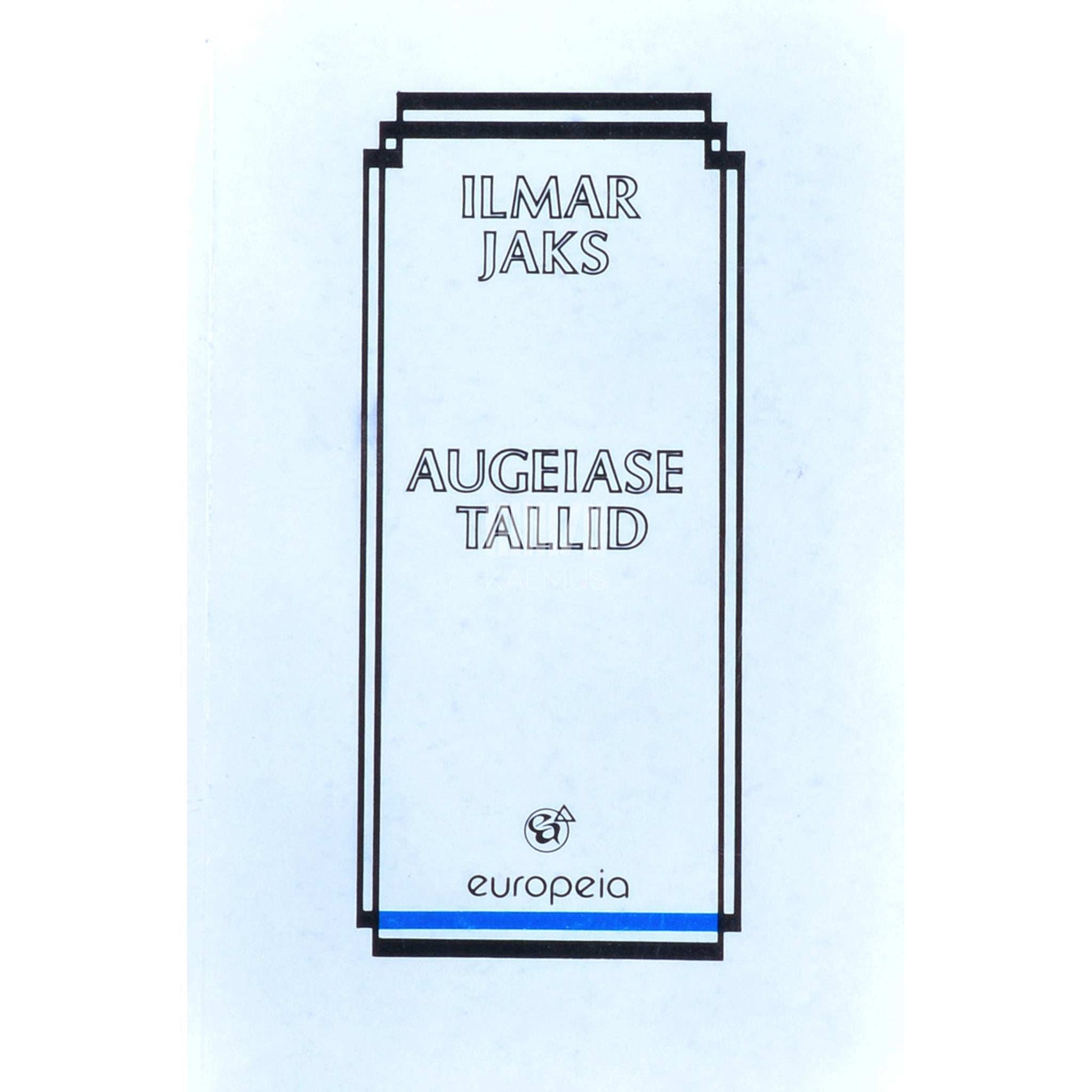 Ilmar Jaks - Augeiase tallid. Keldrist pööningule