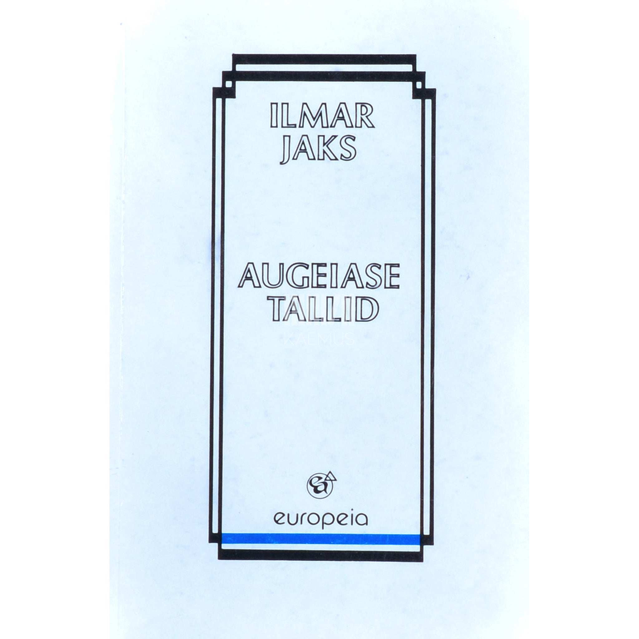 Ilmar Jaks Augeiase tallid. Keldrist pööningule