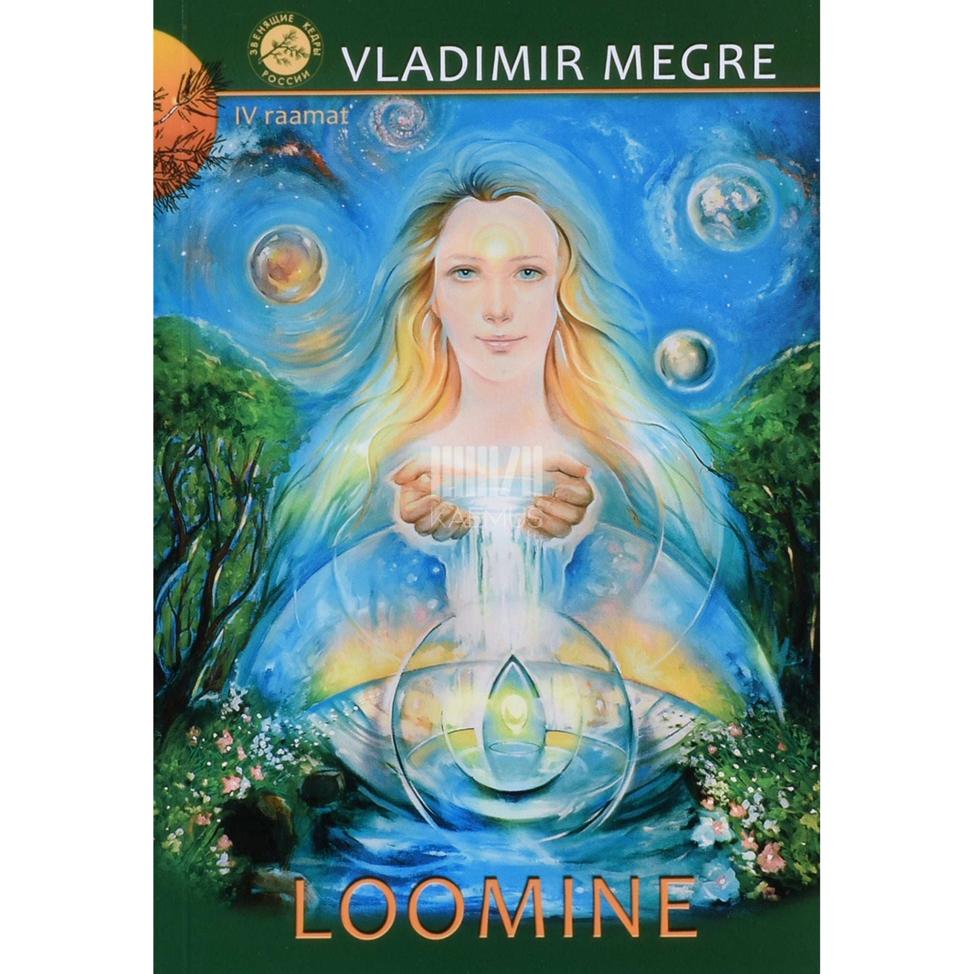 Vladimir Megre - Loomine. Autori redigeeritud ja täiendatud