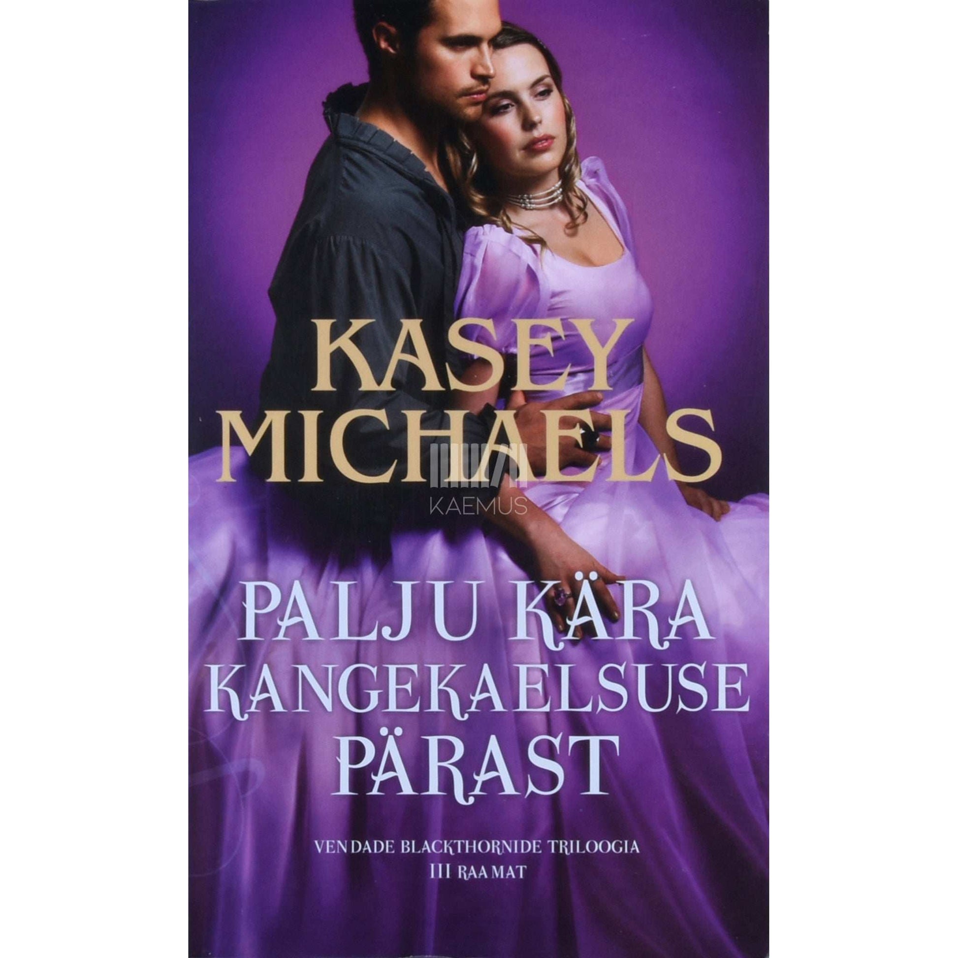 Kasey Michaels - Palju kära kangekaelsuse pärast 3. osa