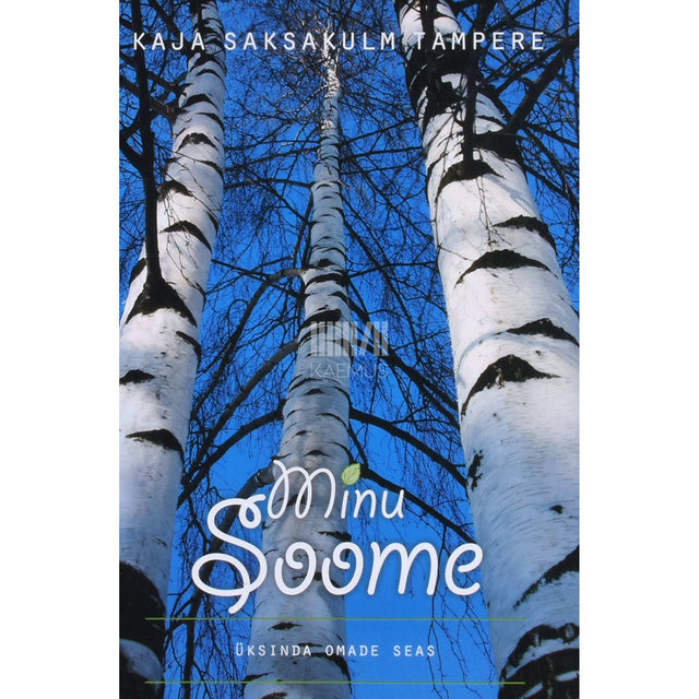 Kaja Tampere - Minu Soome. Üksinda omade seas