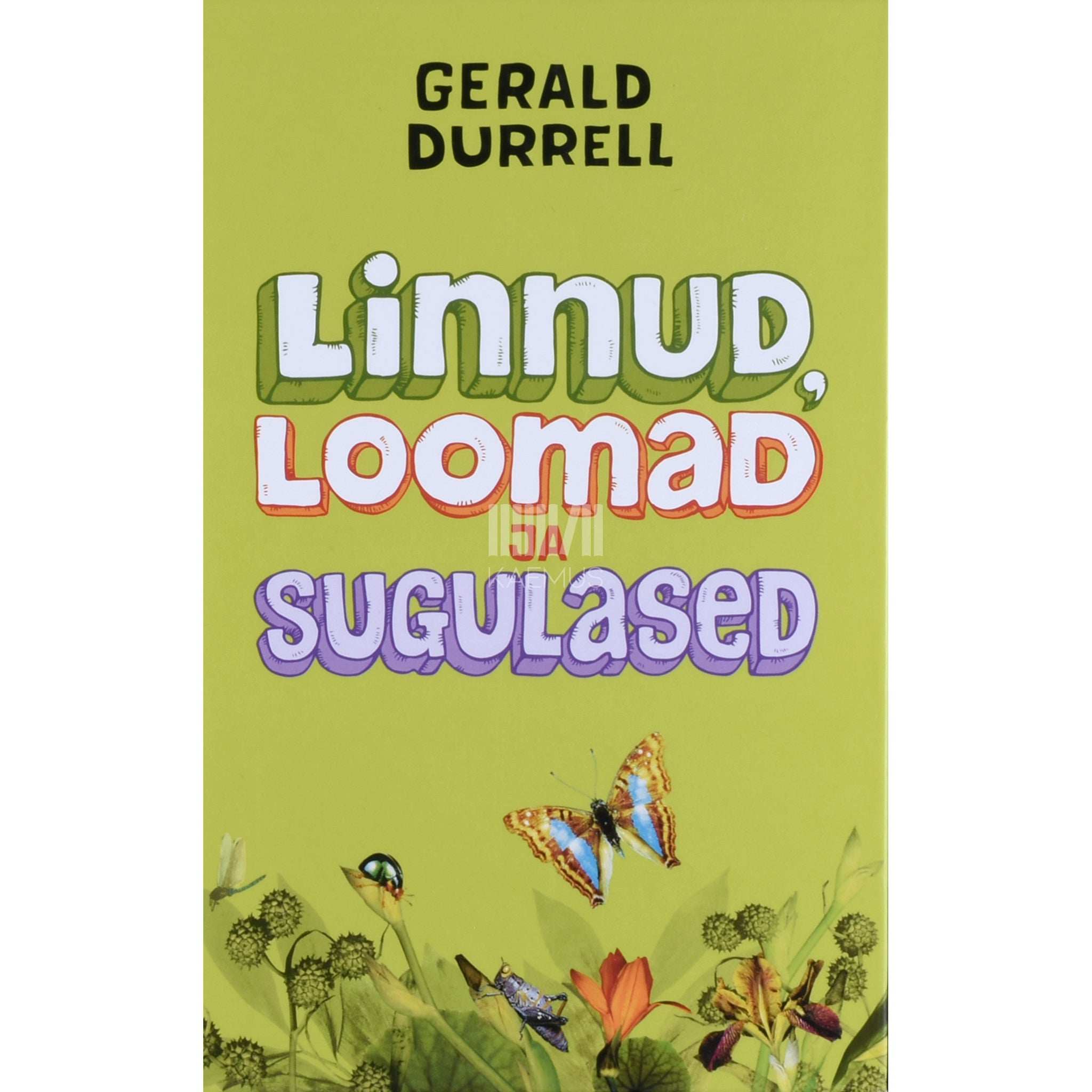 Gerald Durrell Linnud, loomad ja sugulased