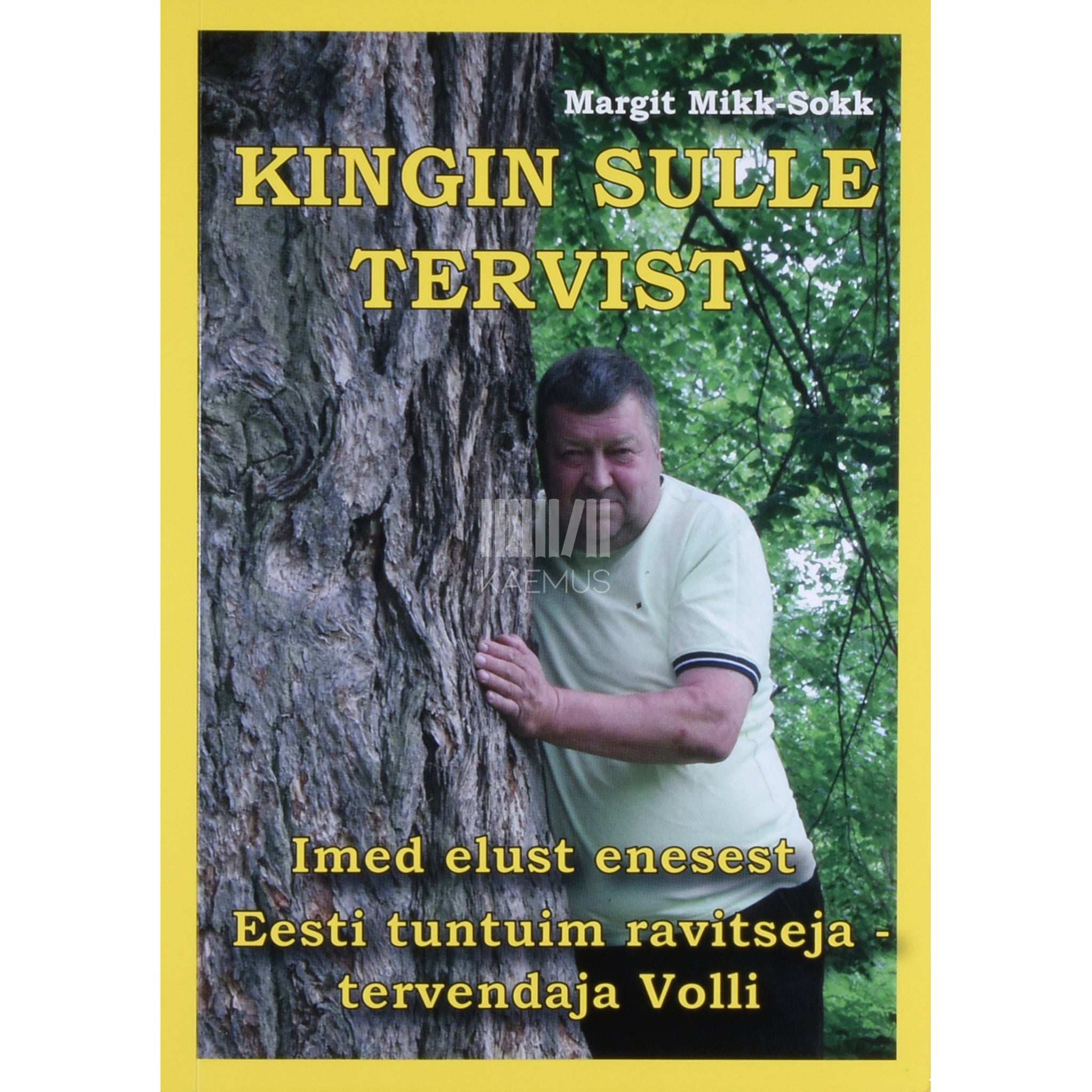 Margit Mikk-Sokk Kingin sulle tervist. Imed elust enesest Eesti tuntuim …