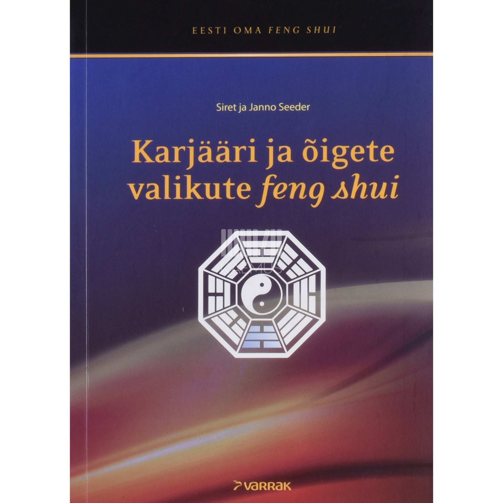 Janno Seeder, Siret Seeder - Karjääri ja õigete valikute feng shui