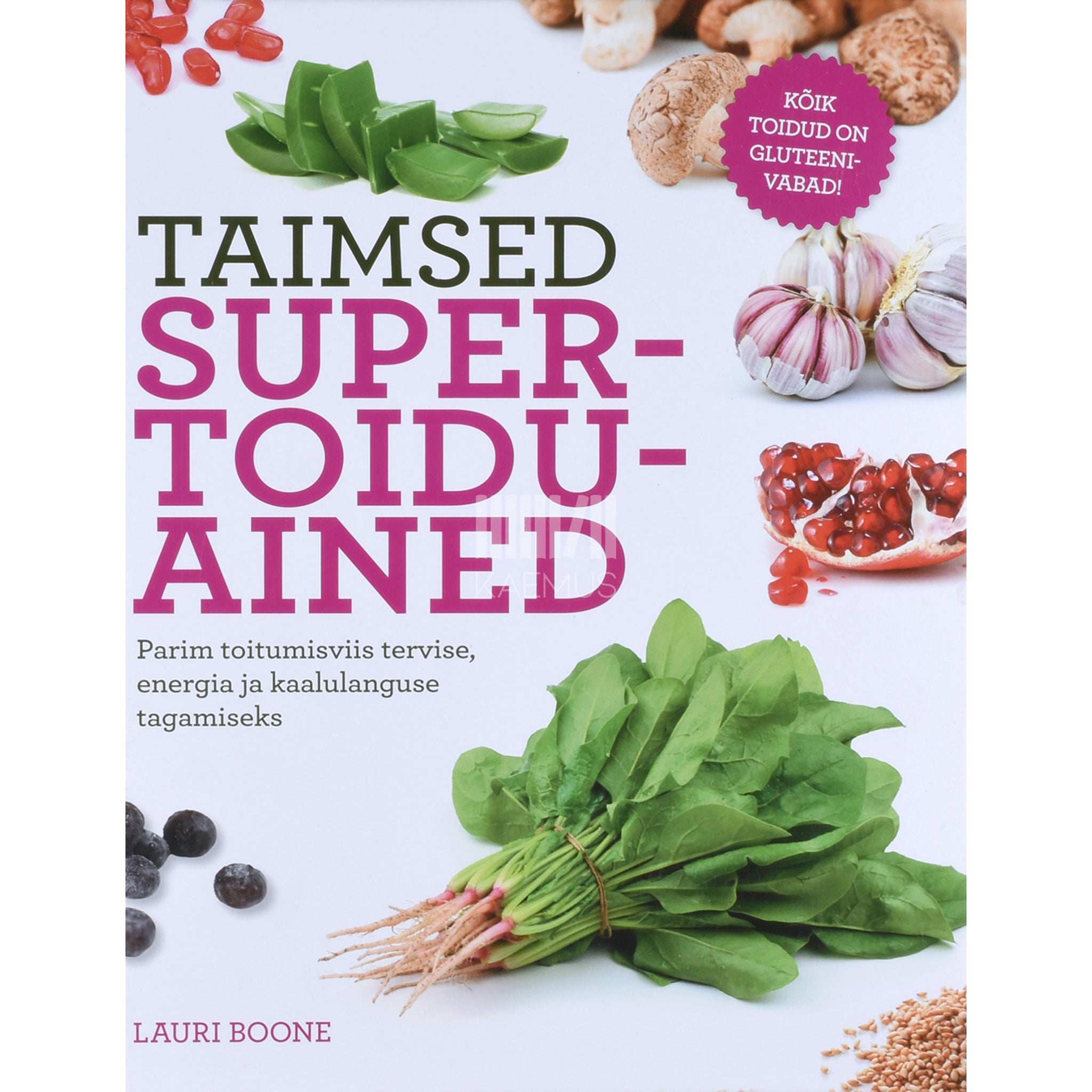 Lauri Boone Taimsed supertoiduained