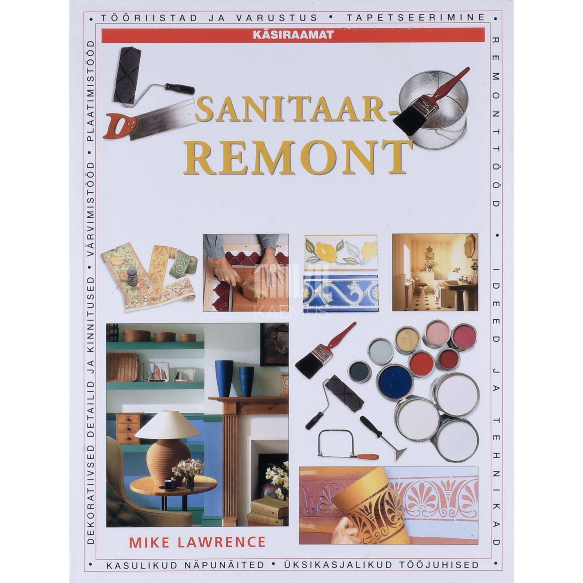 Mike Lawrence Sanitaarremont. Käsiraamat