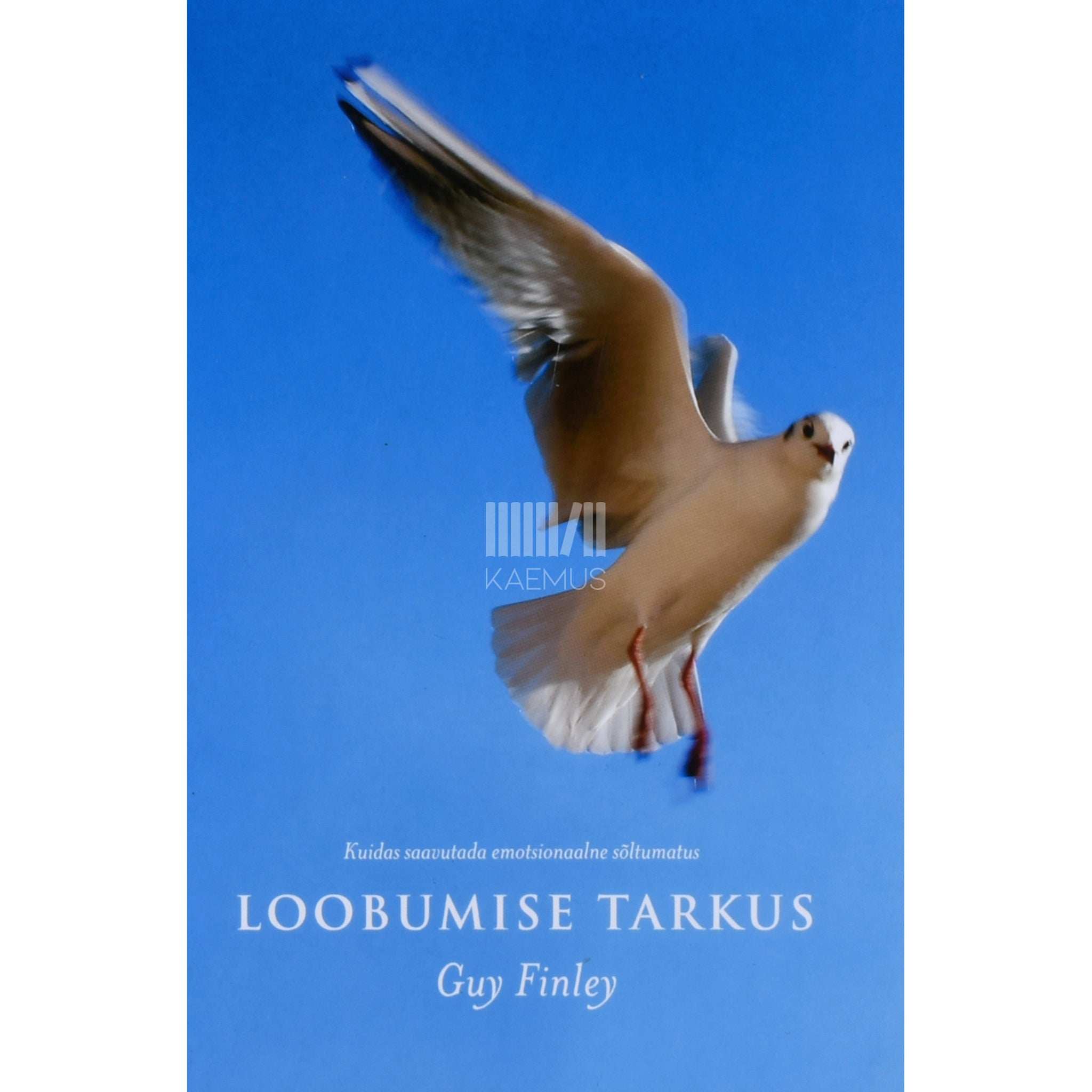 Guy Finley Loobumise tarkus. Kuidas saavutada emotsionaalne sõltumatus