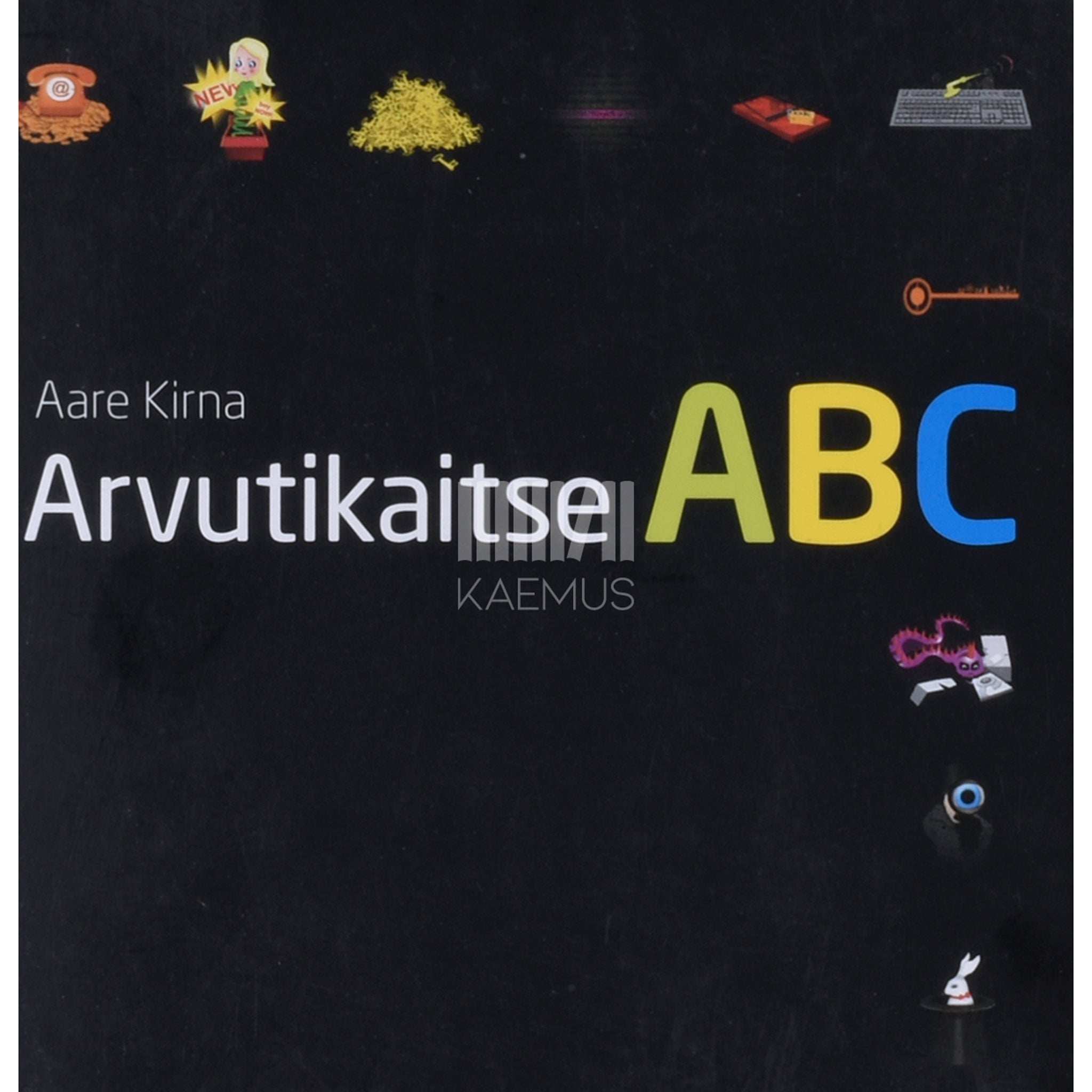Aare Kirna Arvutikaitse ABC