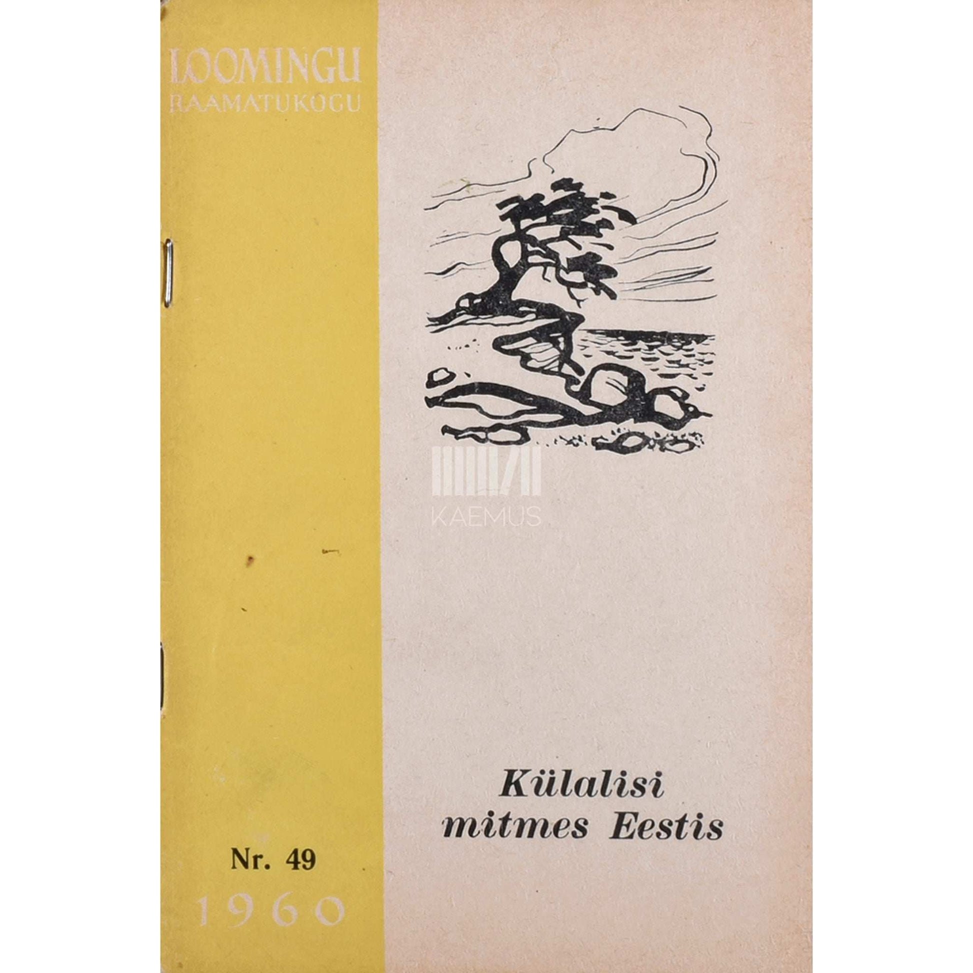 ... - Külalisi mitmes Eestis. Valimik reisimuljeid XVII-XX sajandist
