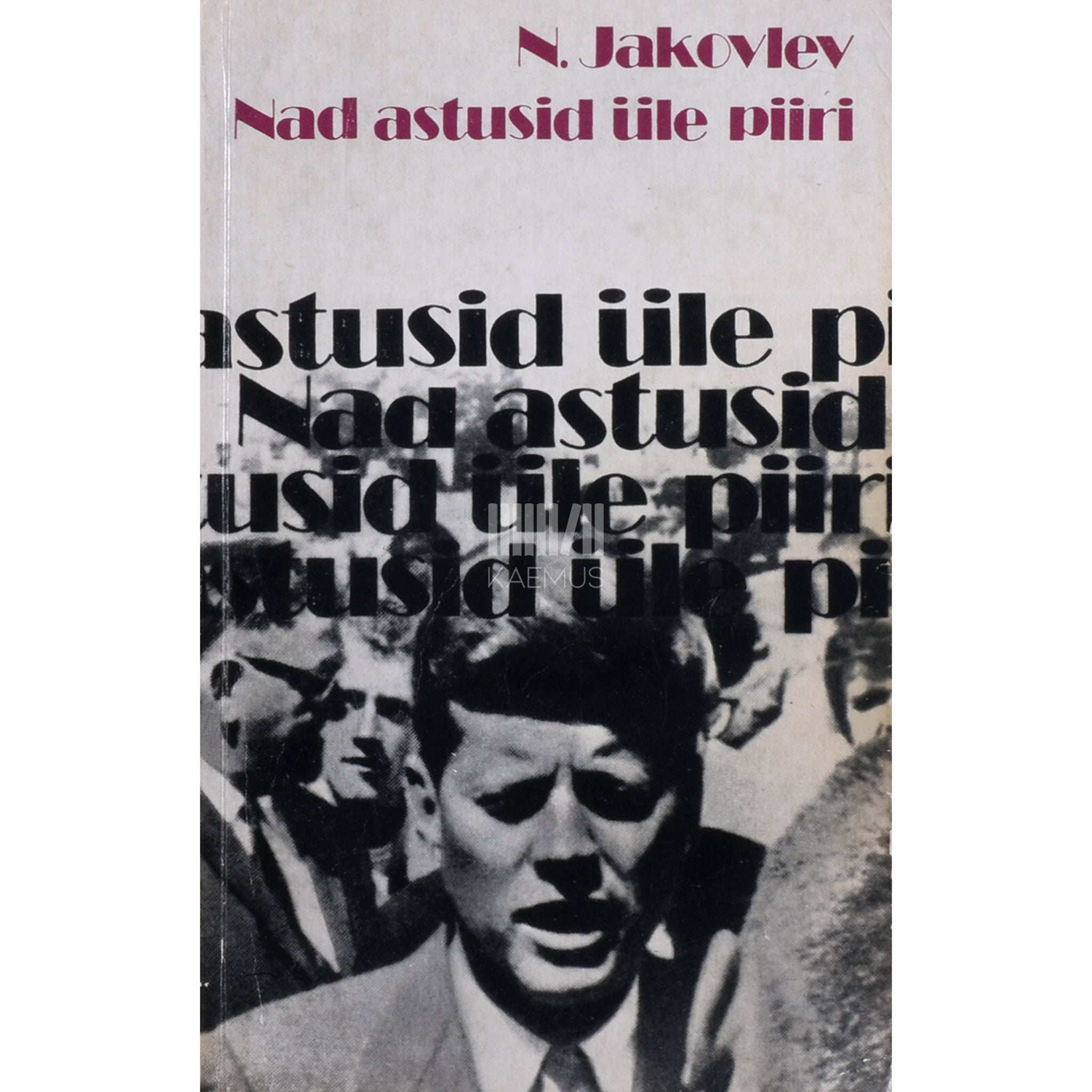 Nikolai Jakovlev - Nad astusid üle piiri