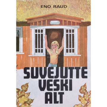 Eno Raud - Suvejutte veski alt