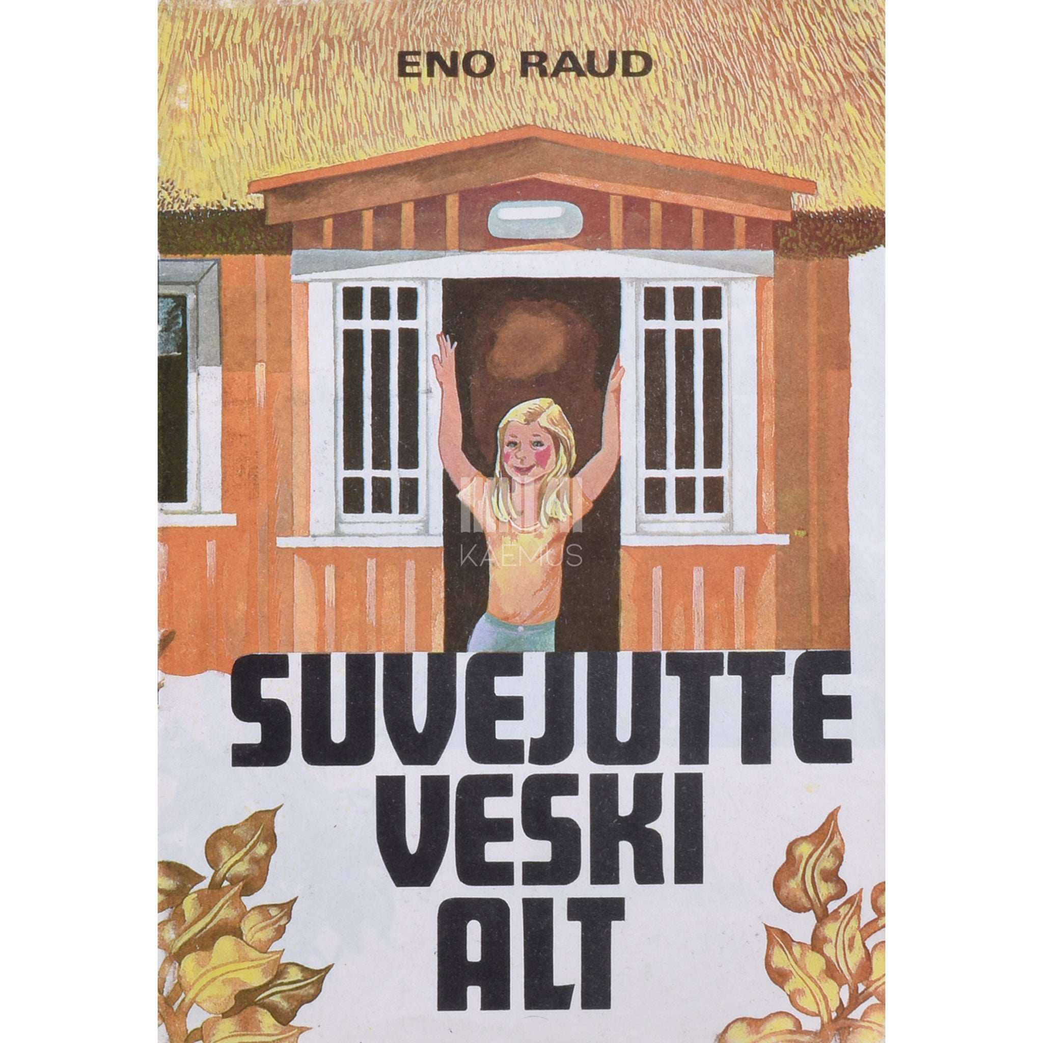 Eno Raud Suvejutte veski alt