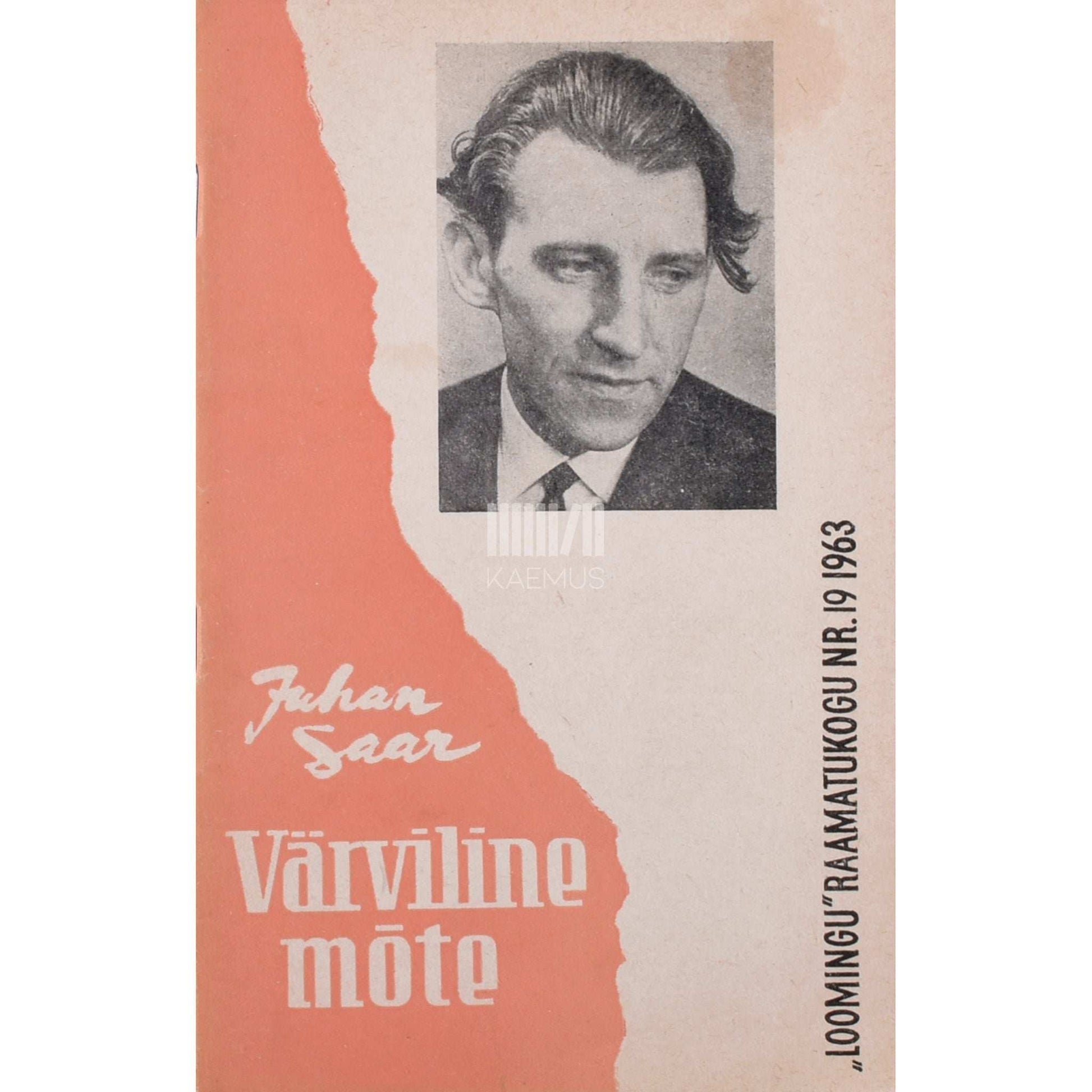 Juhan Saar - Värviline mõte. Lugusid ja laaste