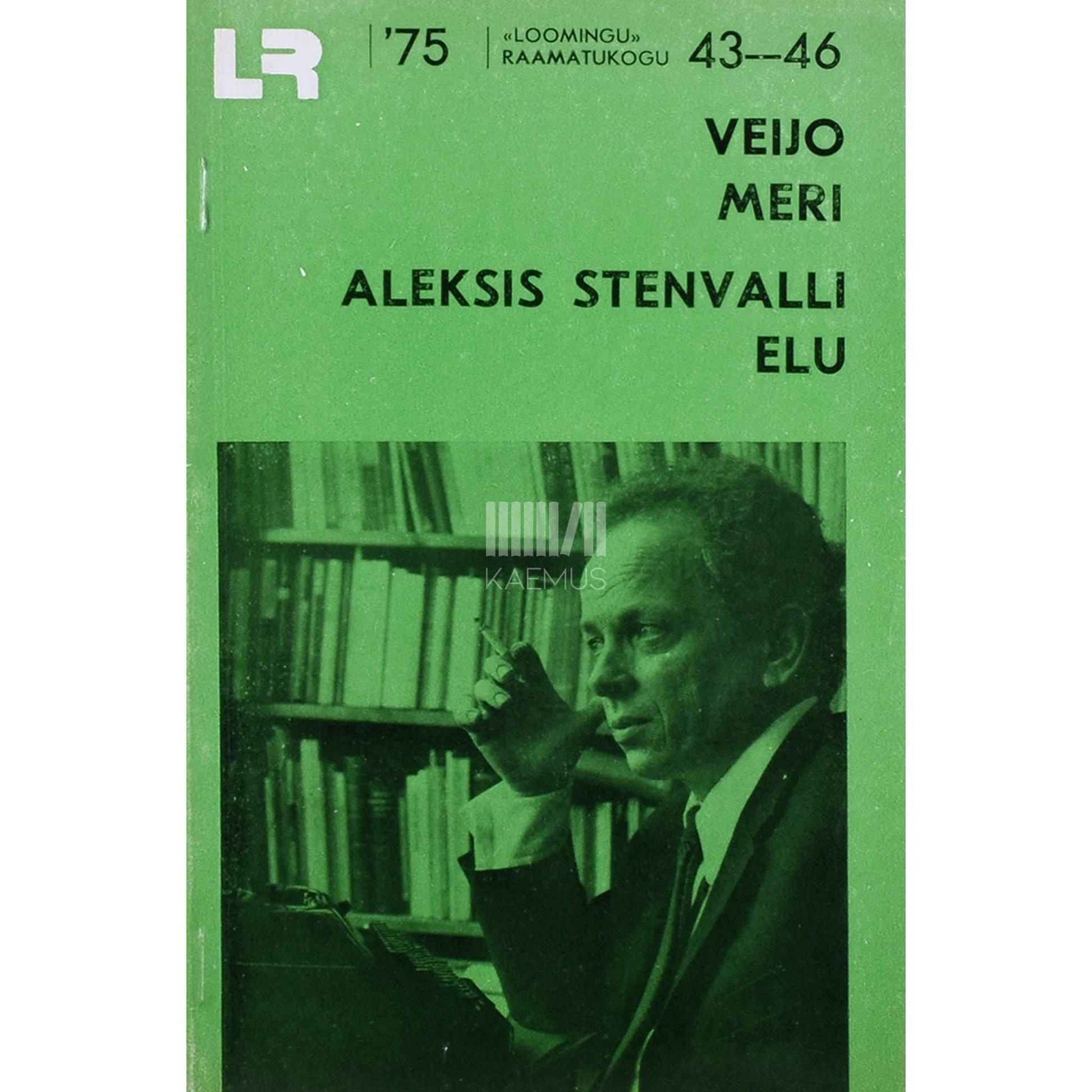 Veijo Meri - Aleksis Stenvalli elu. Biograafiline lühiromaan