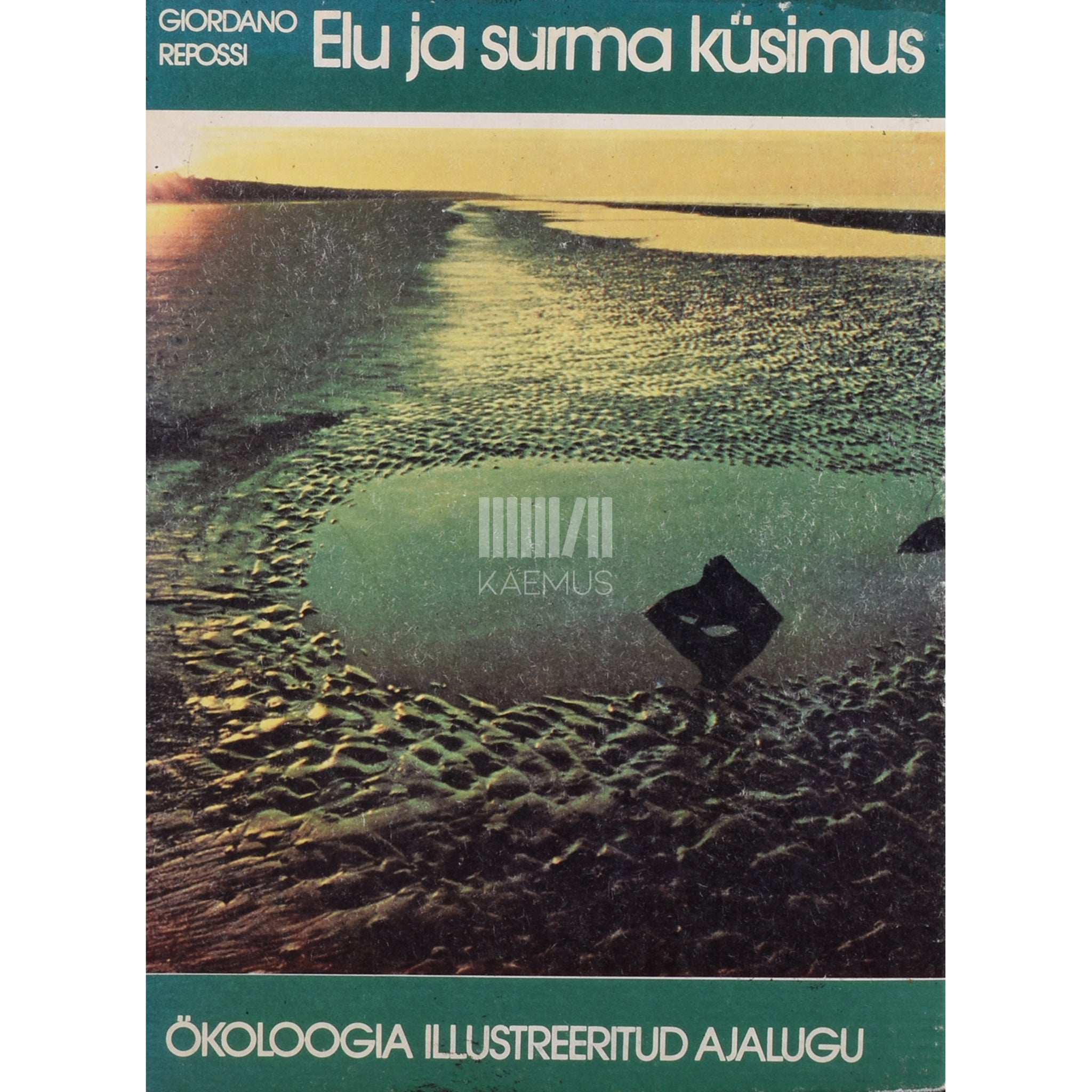 Giordano Repossi Elu ja surma küsimus. Ökoloogia illustreeritud ajalugu